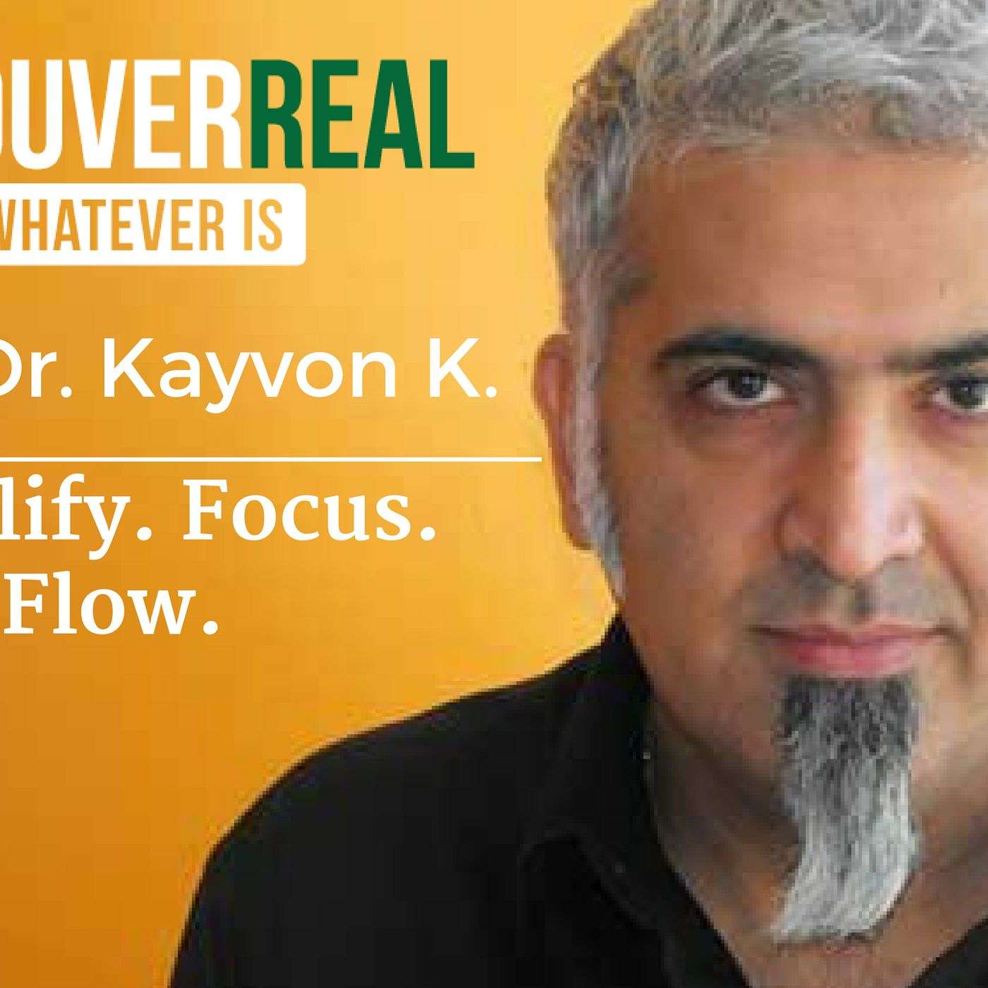 #103: Dr. Kayvon K. | Simplify. Focus. Flow.