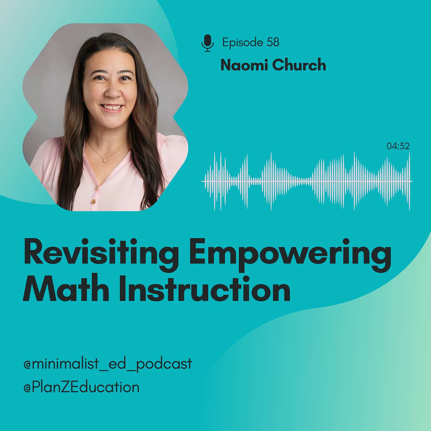 Ep 058 — Revisiting Empowering Math Instruction with Naomi Church episode artwork