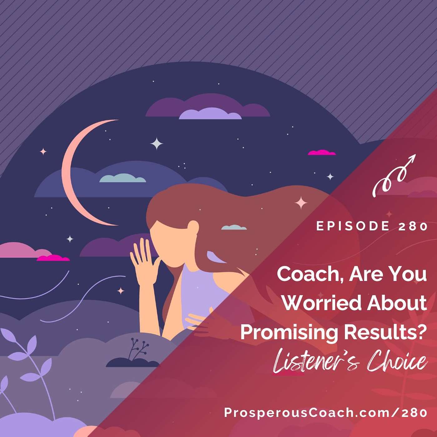 280: Coach, Are You Worried About Promising Results? Listener's Choice