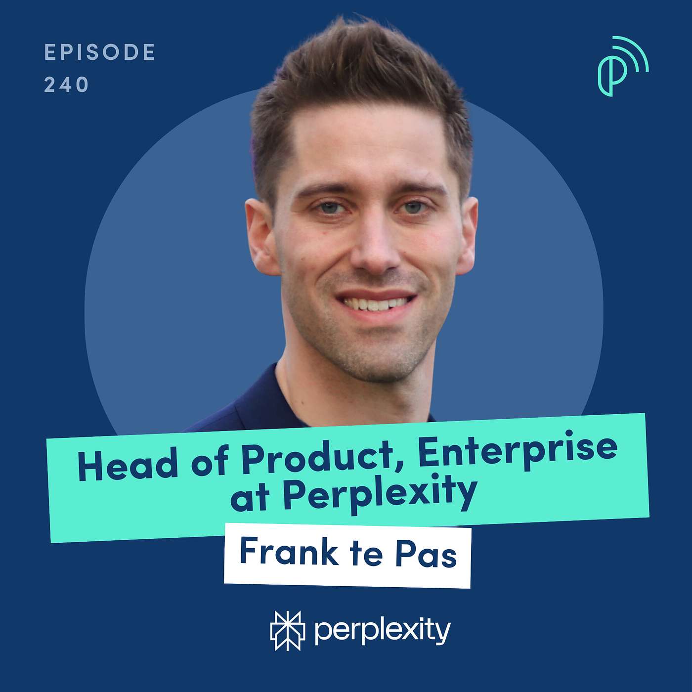 The AI-powered Search Engine Replacing Google | Perplexity Head of Product Enterprise, Frank te Pas | E240 - podcast episode cover