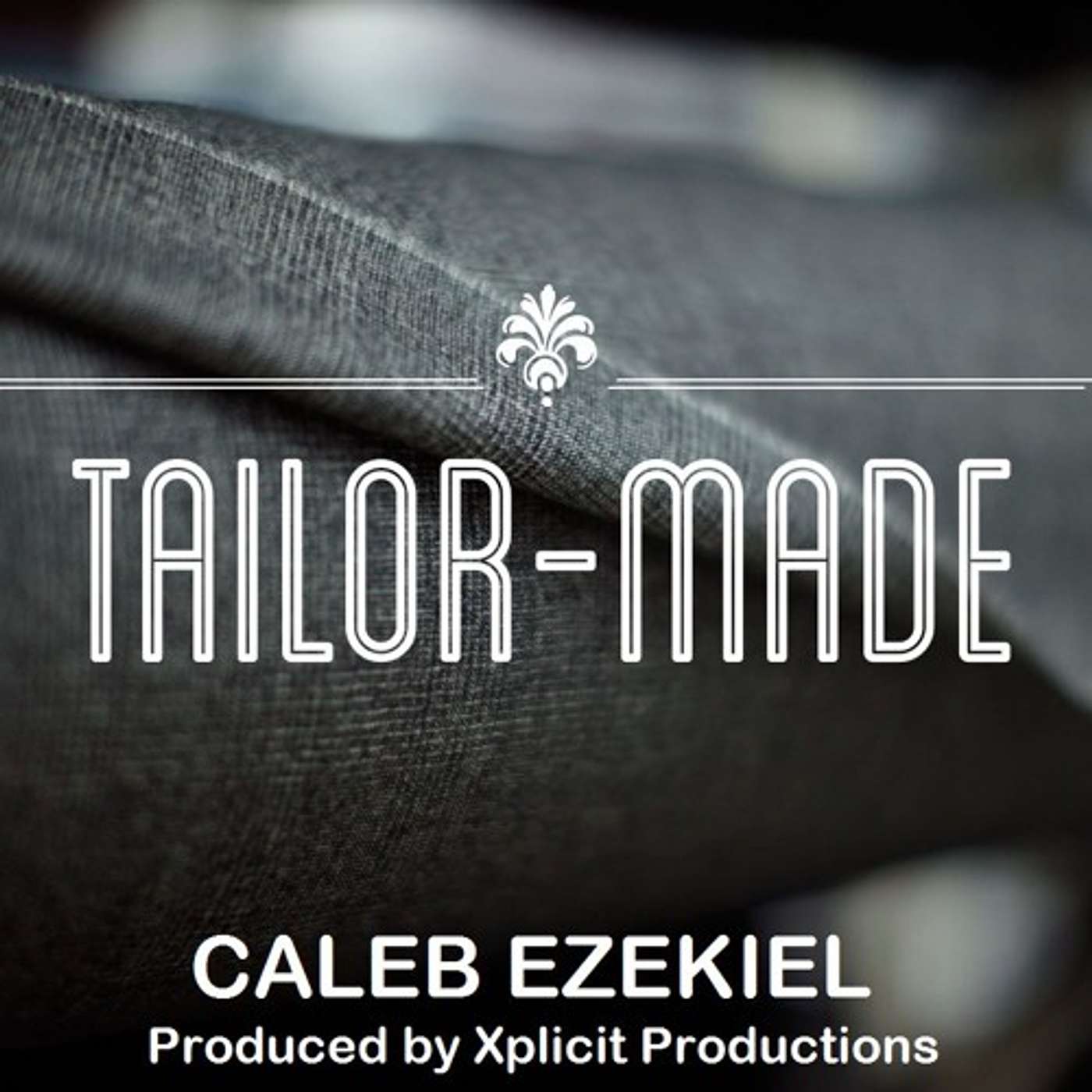 Tailor Made - Caleb Ezekiel