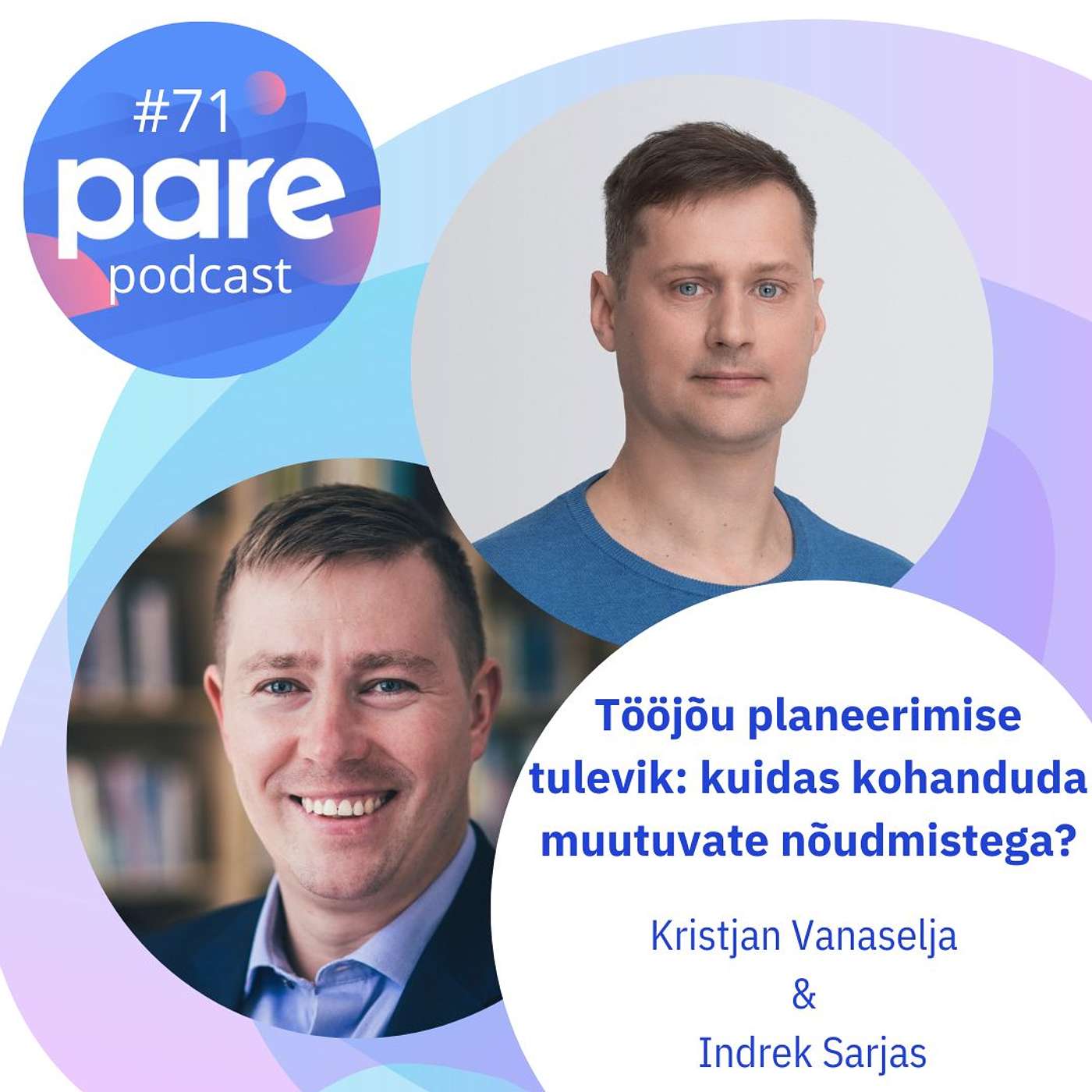 PARE Podcast #71 Tööjõu planeerimise tulevik: kuidas kohanduda muutuvate nõudmistega?