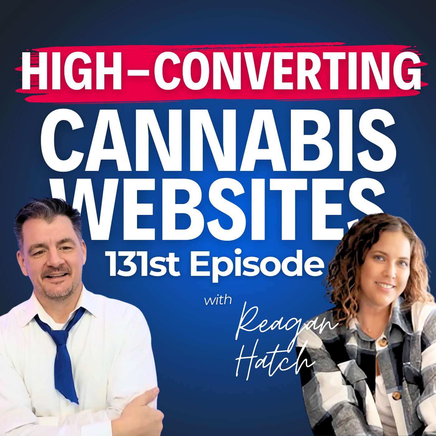 Strategies for Building High-Converting Cannabis Websites with Reagan Hatch