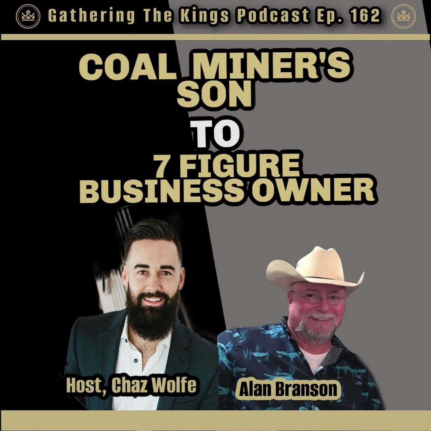 162 | From Coal Miner's Son To 7 Figure Business Owner - The Inspiring Story of Alan Branson