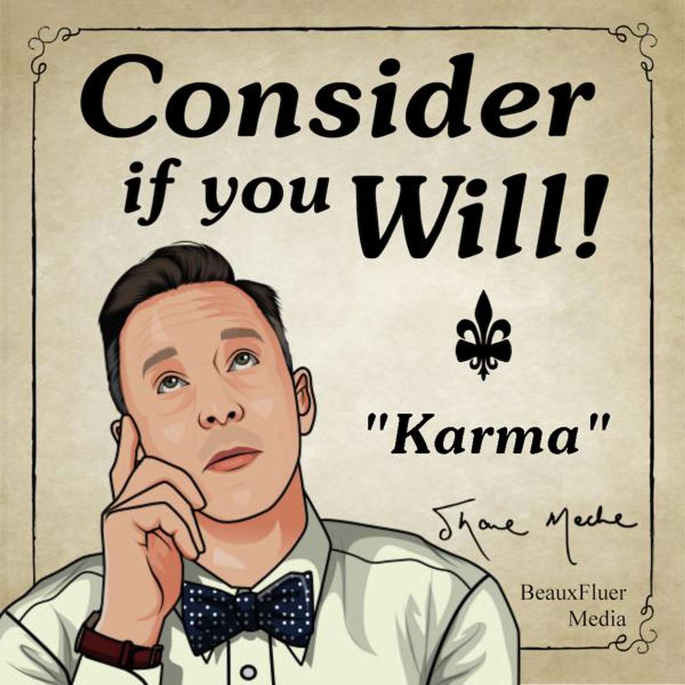 Consider If You Will!