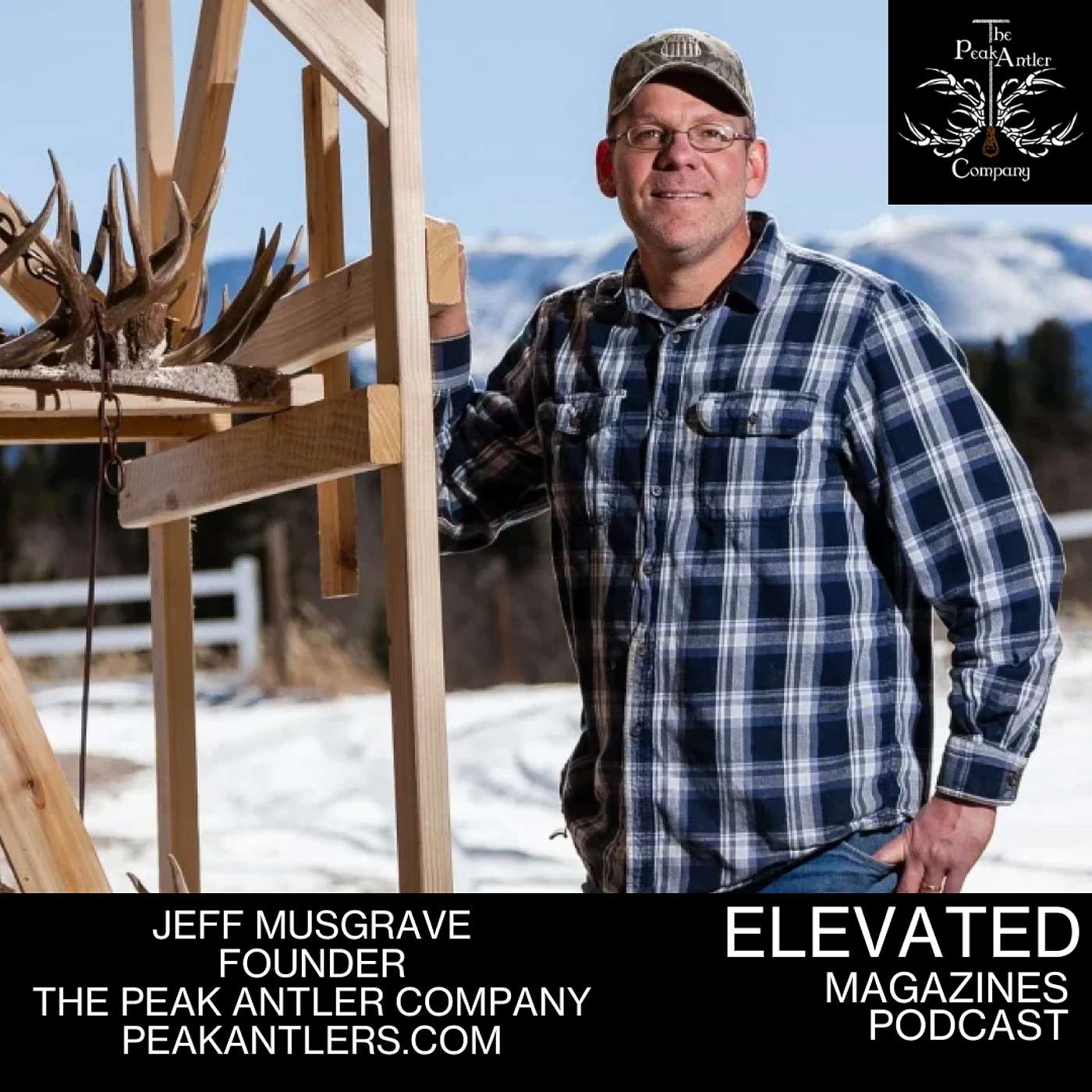 Jeff Musgrave | The Peak Antler Company | Elevated Magazines Podcast