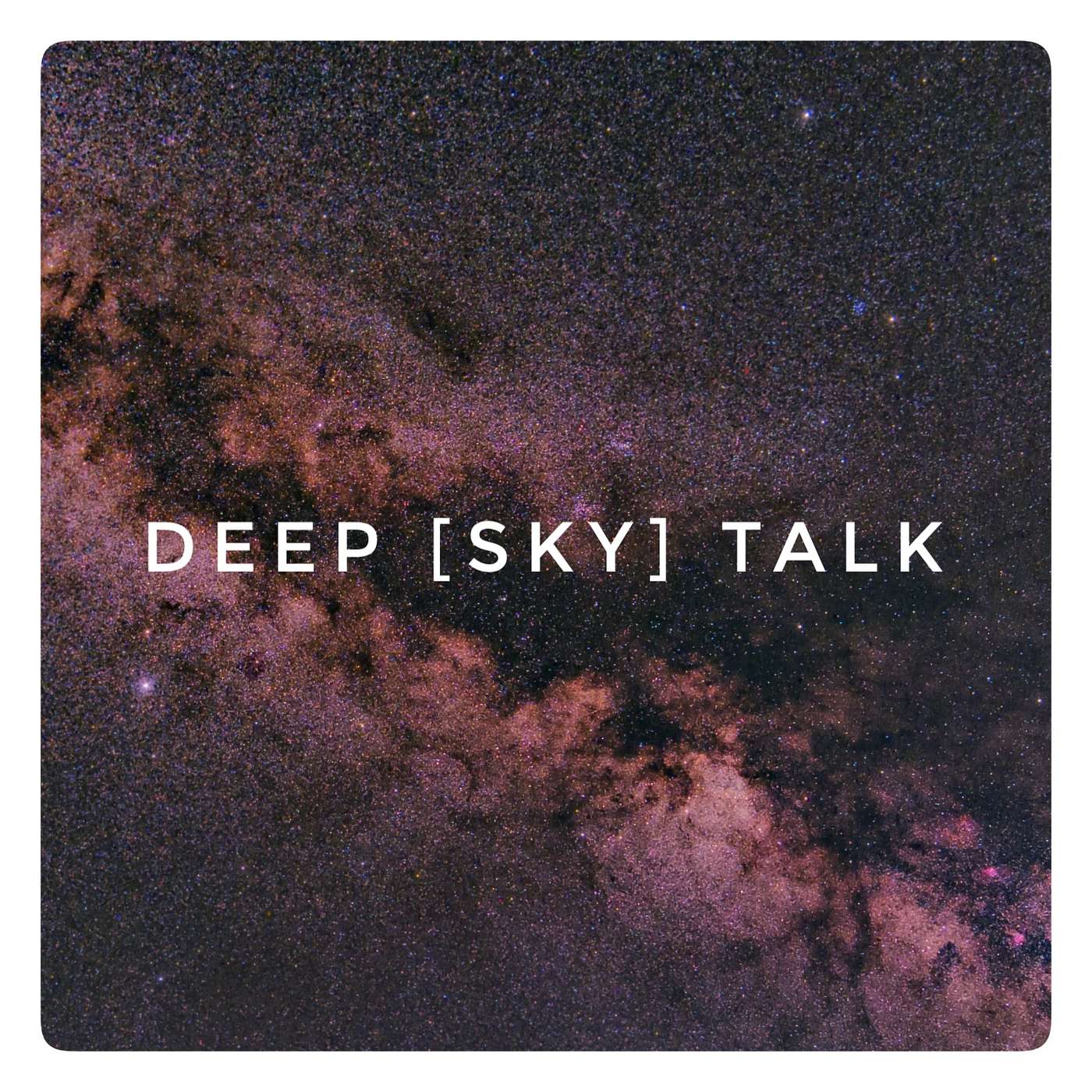 Deep [Sky] Talk