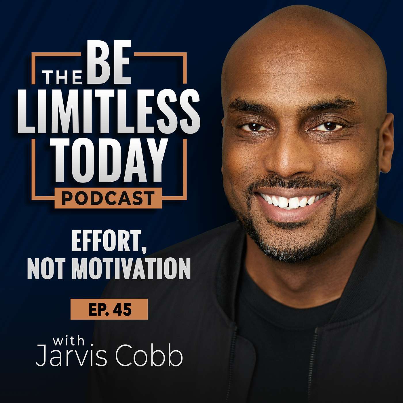 Effort, Not Motivation | Episode 45 episode artwork