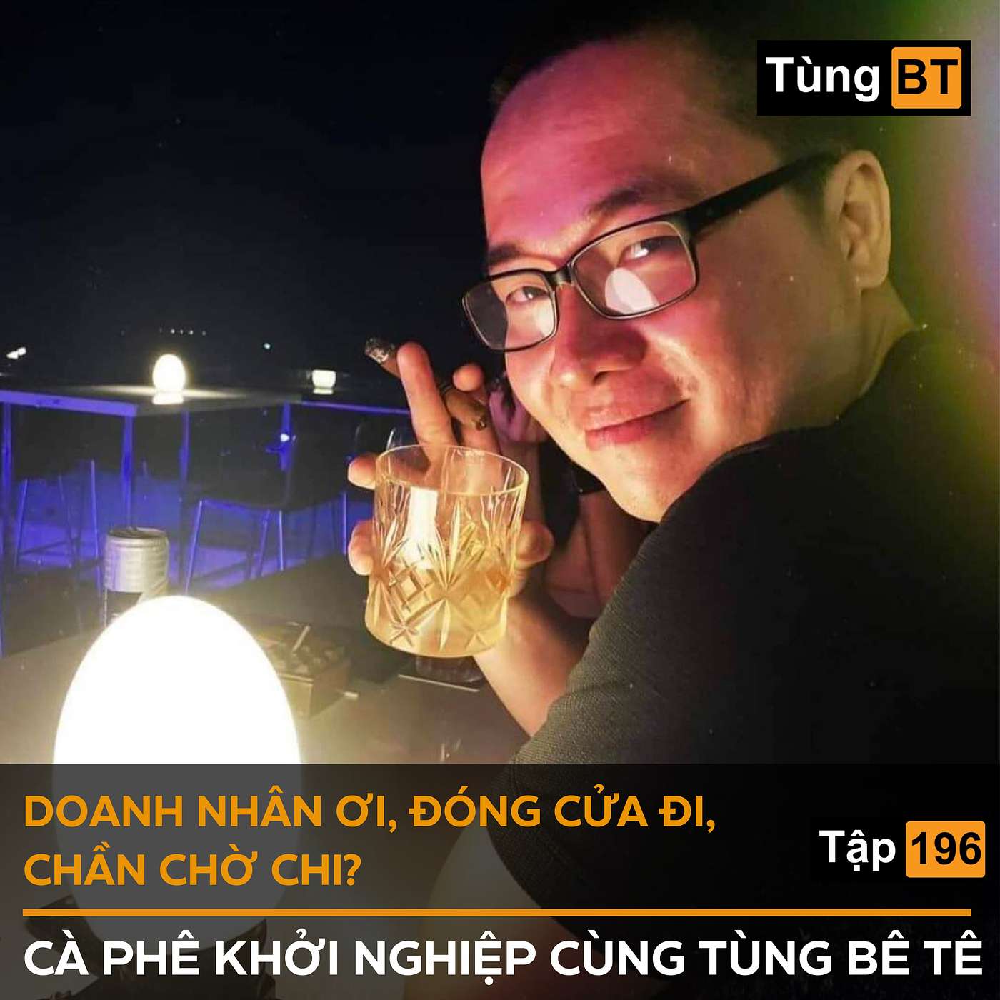 #196 - Doanh nhân ơi, đóng cửa đi, chần chờ chi? episode artwork