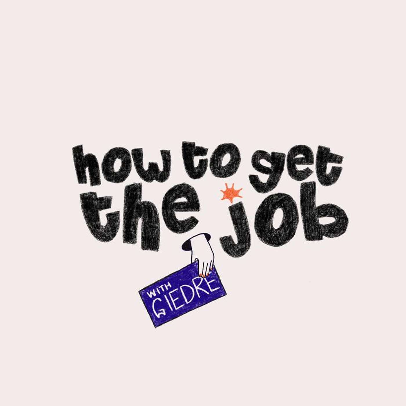 How to get THE job with Giedre