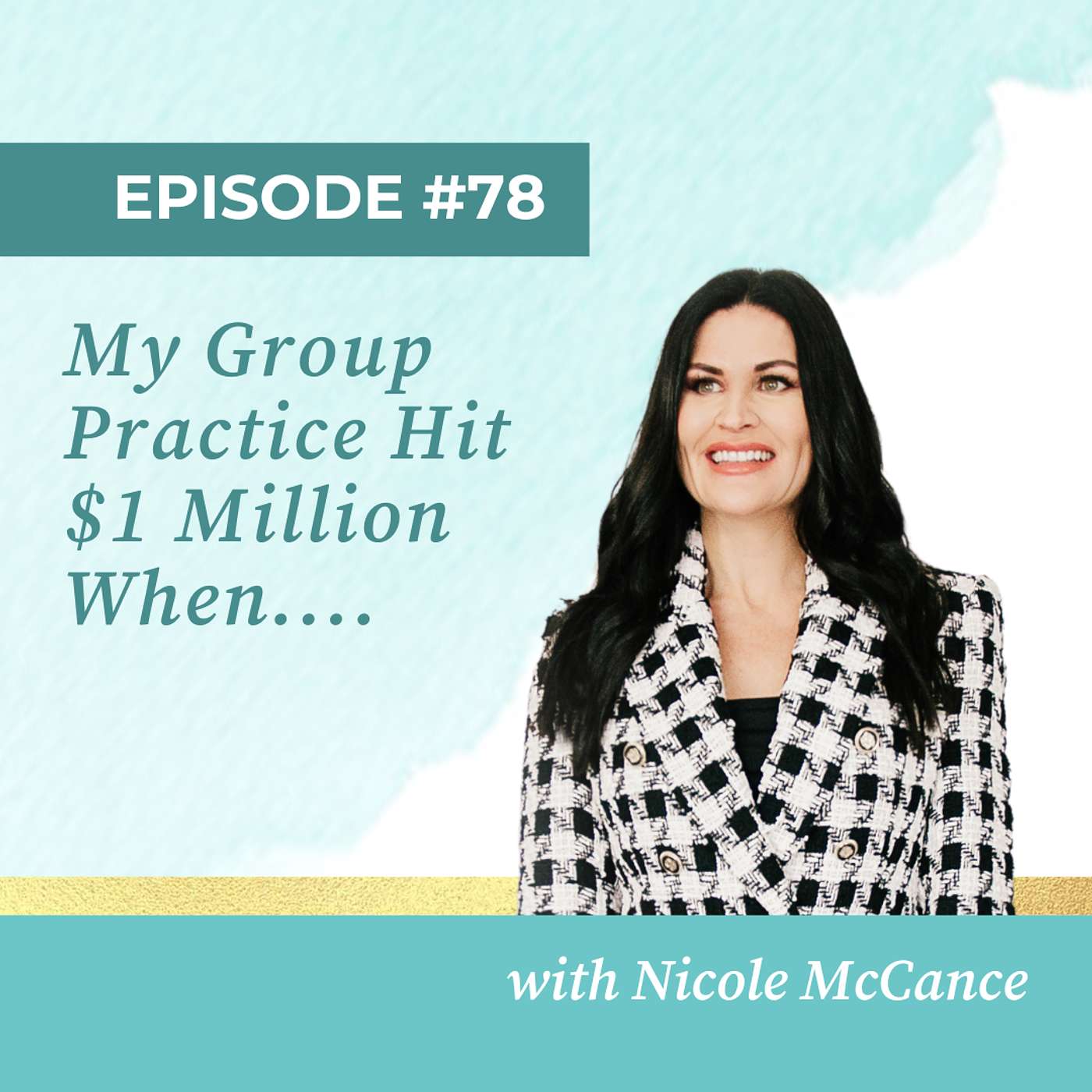 My Group Practice Hit $1 Million When…