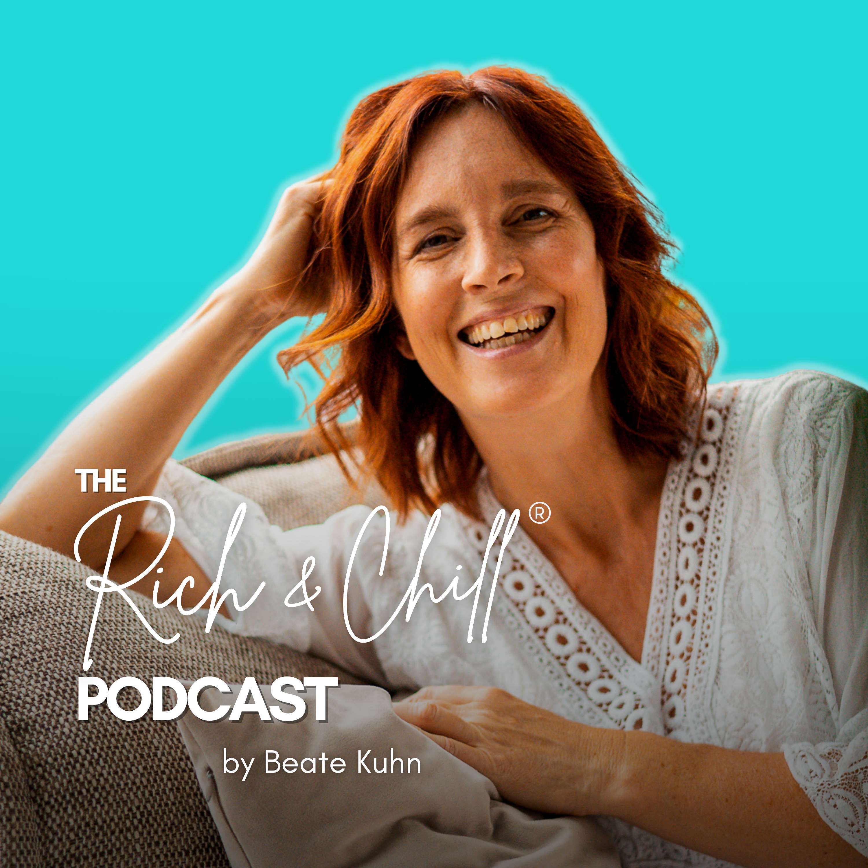 Rich&Chill Podcast by Beate Kuhn