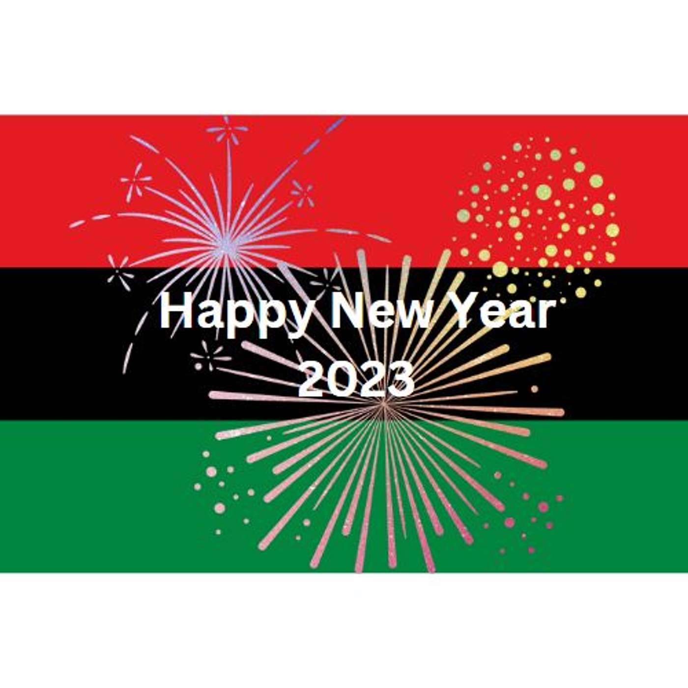 Rational Black Thought Episode #117 December 31, 2022 - Happy New Year!
