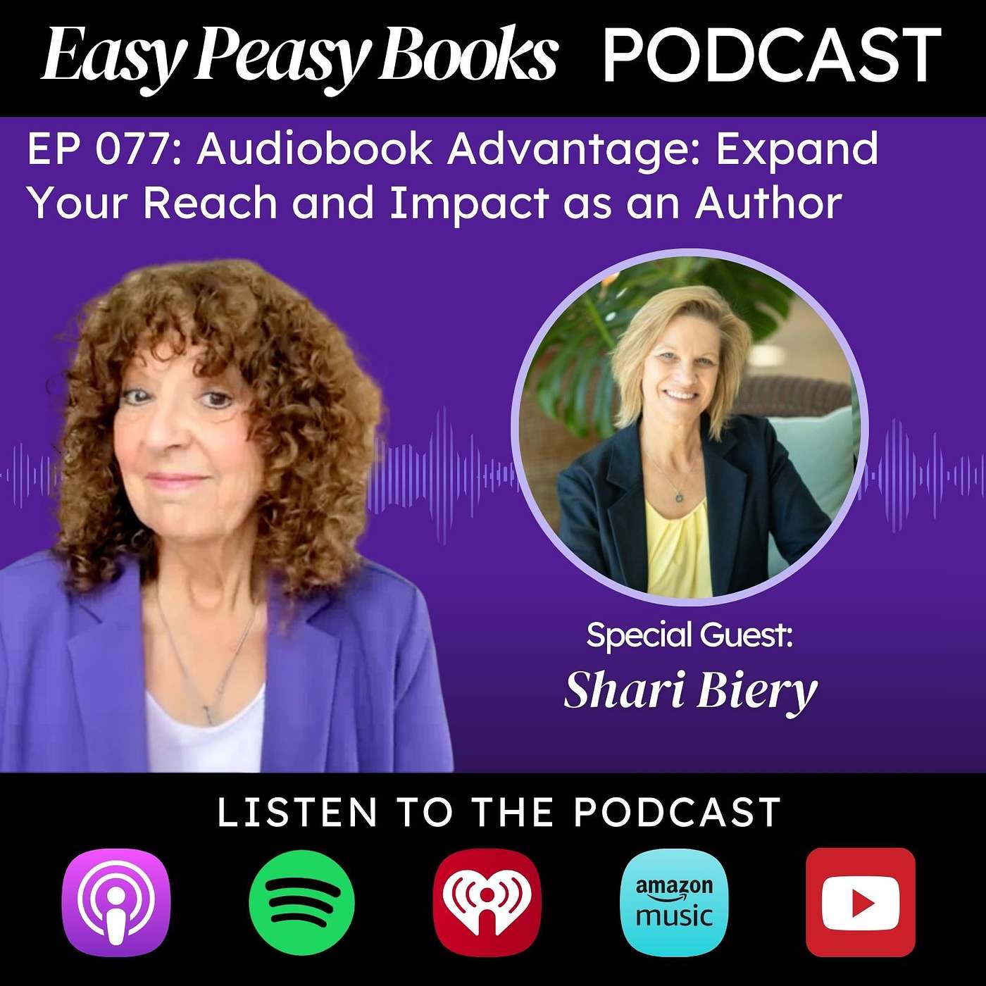 077: Audiobook Advantage: Expand Your Reach and Impact as an Author with Shari Biery