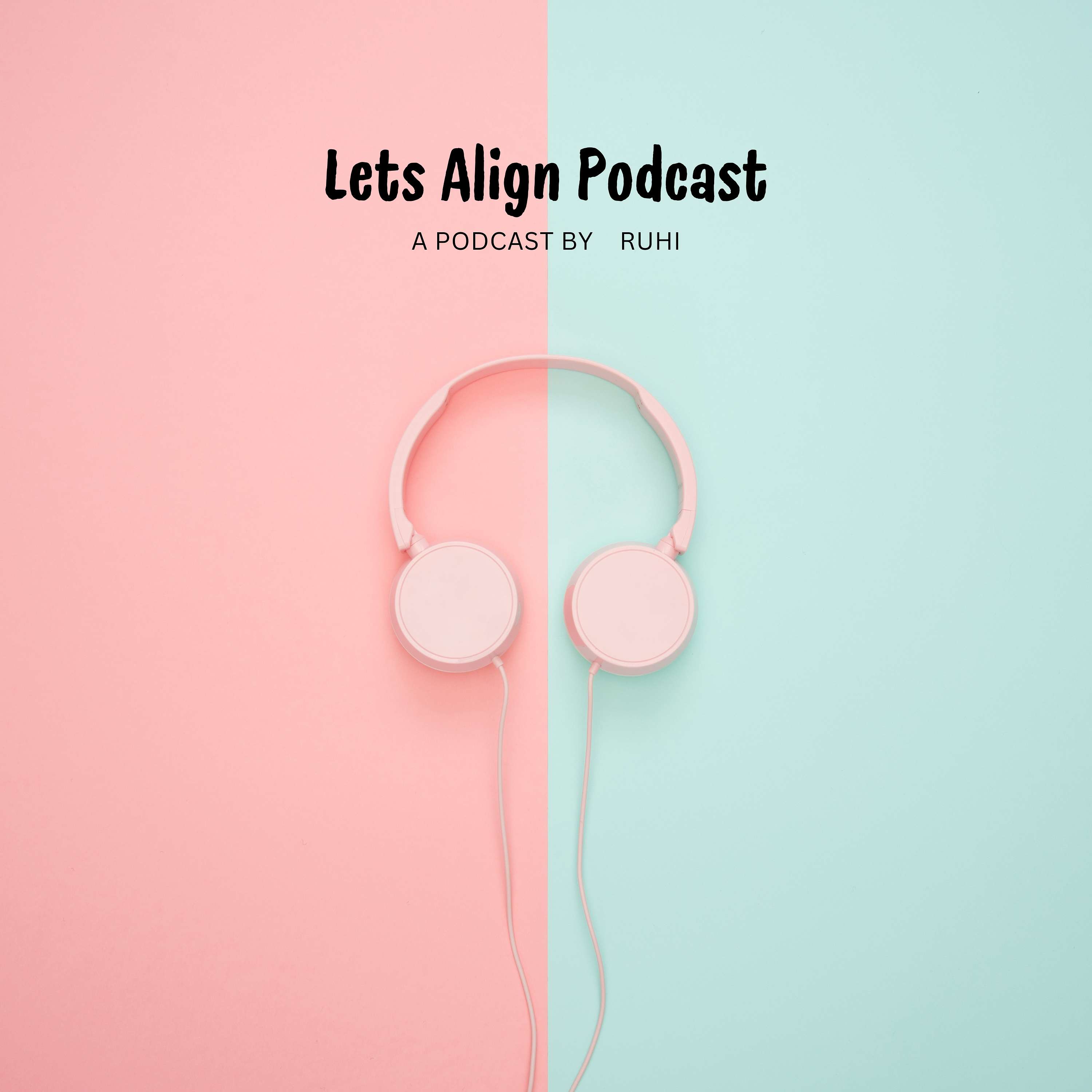 Lets Align Podcast