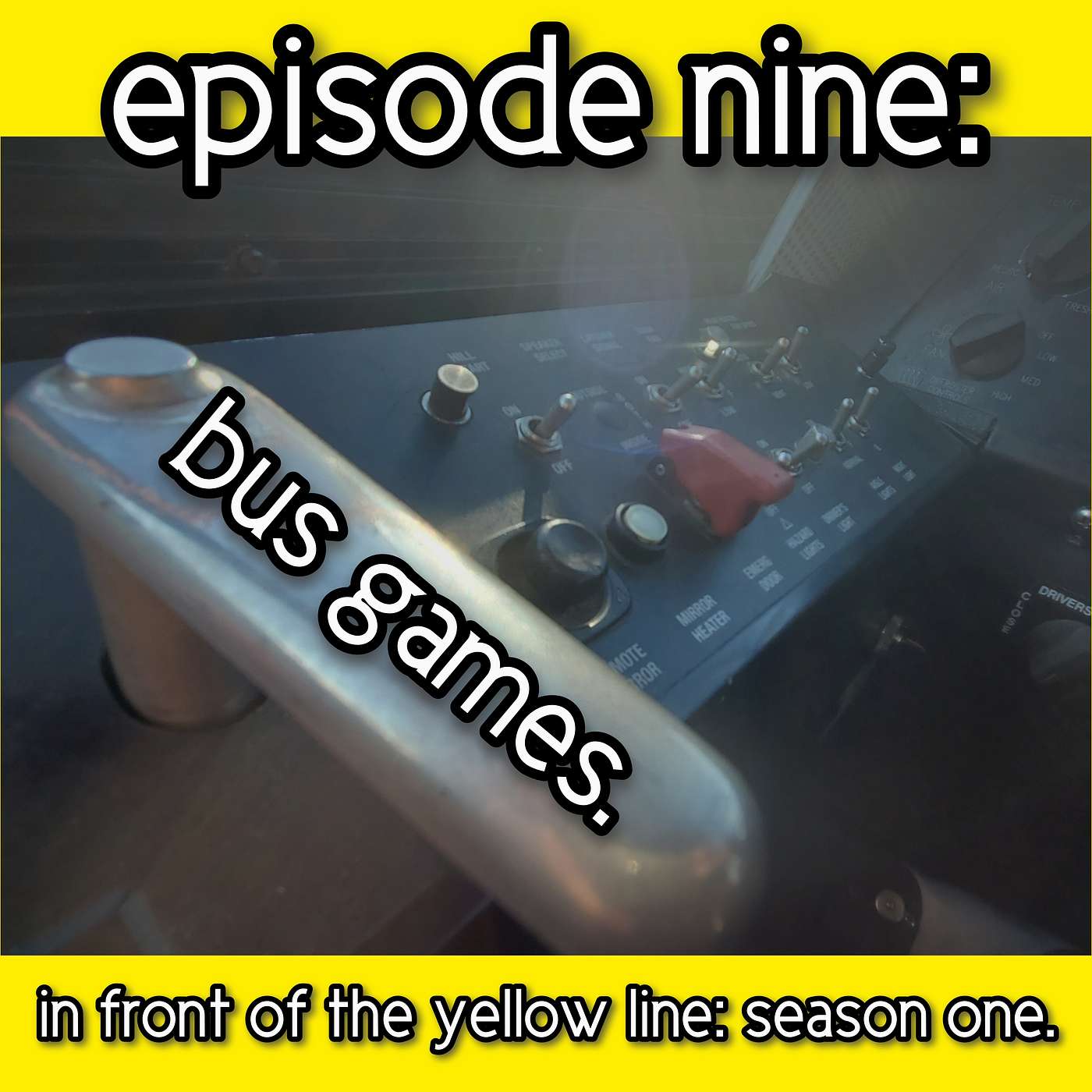 S1 Episode 9: Bus Games.