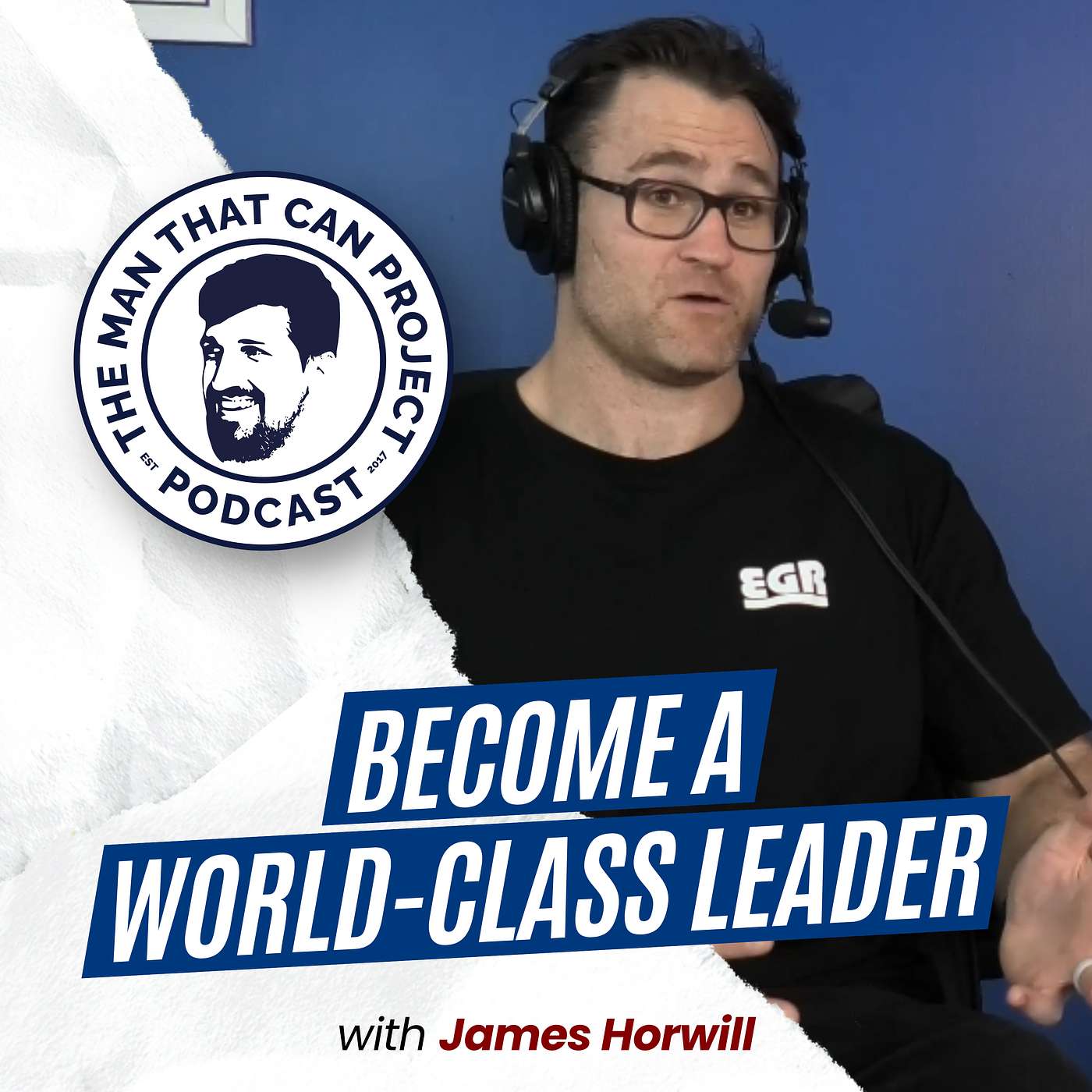 Become A World-Class Leader | James Horwill #392