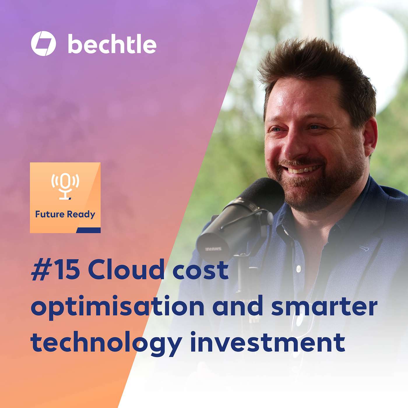 Cloud cost optimisation and smarter technology investment | Future Ready with Bechtle episode artwork