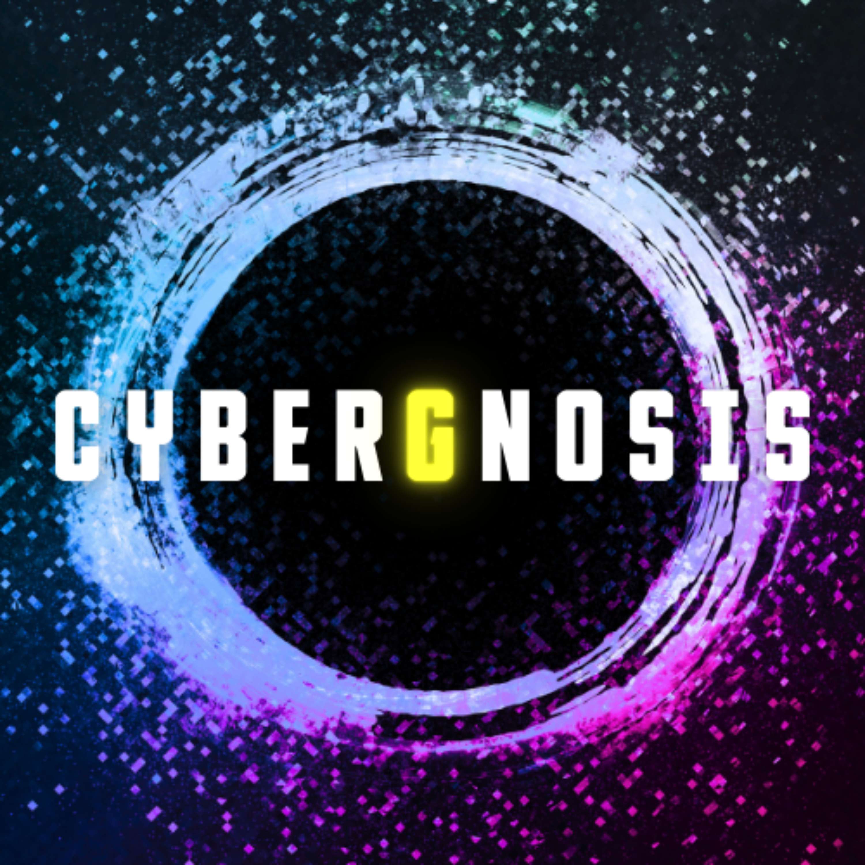 CyberGnosis Chronicles