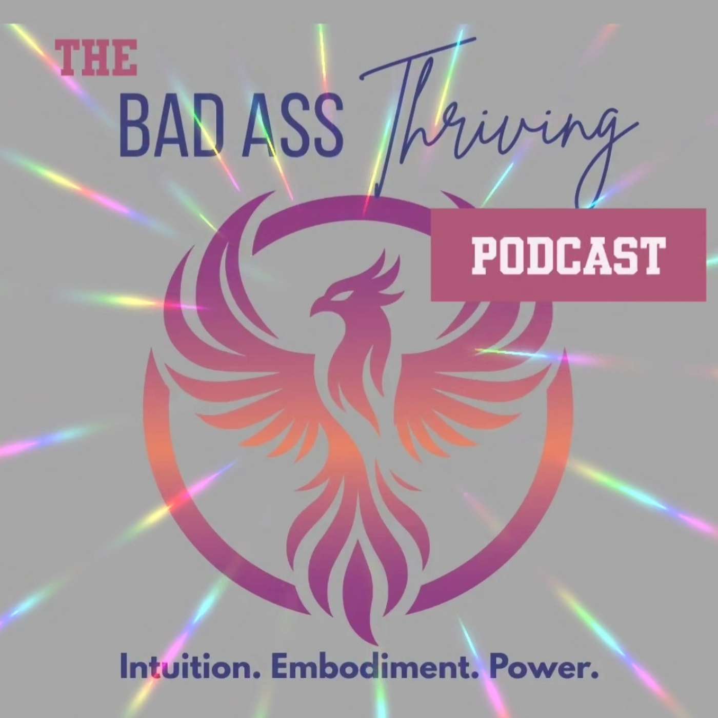 The Bad Ass Thriving Podcast