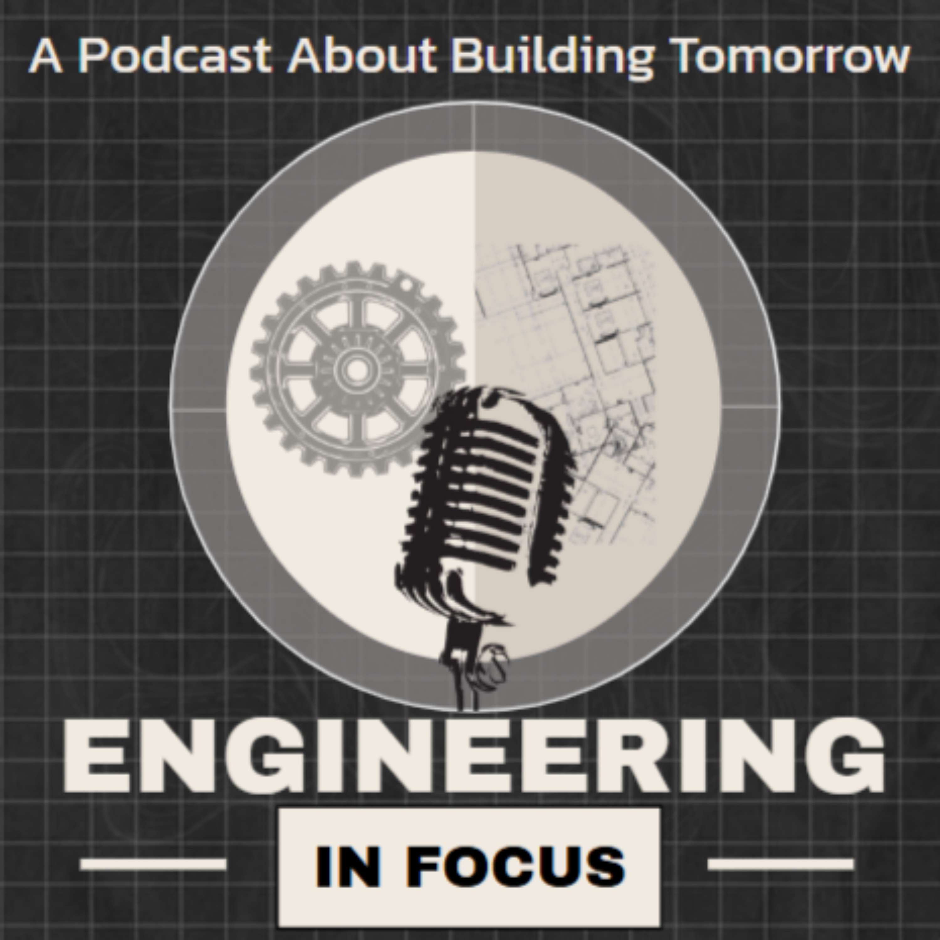 Engineering in Focus podcast artwork