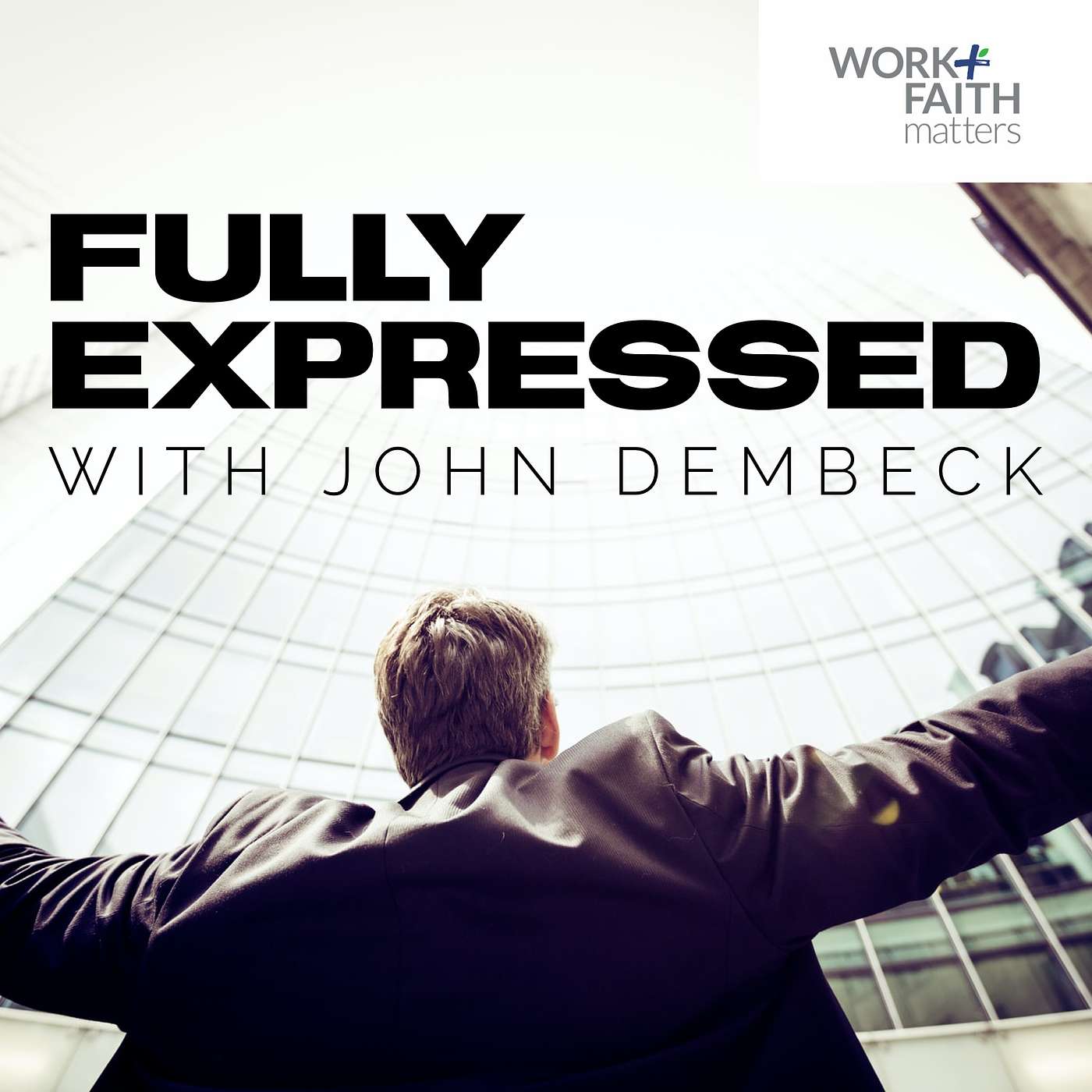 Fully Expressed with John Dembeck