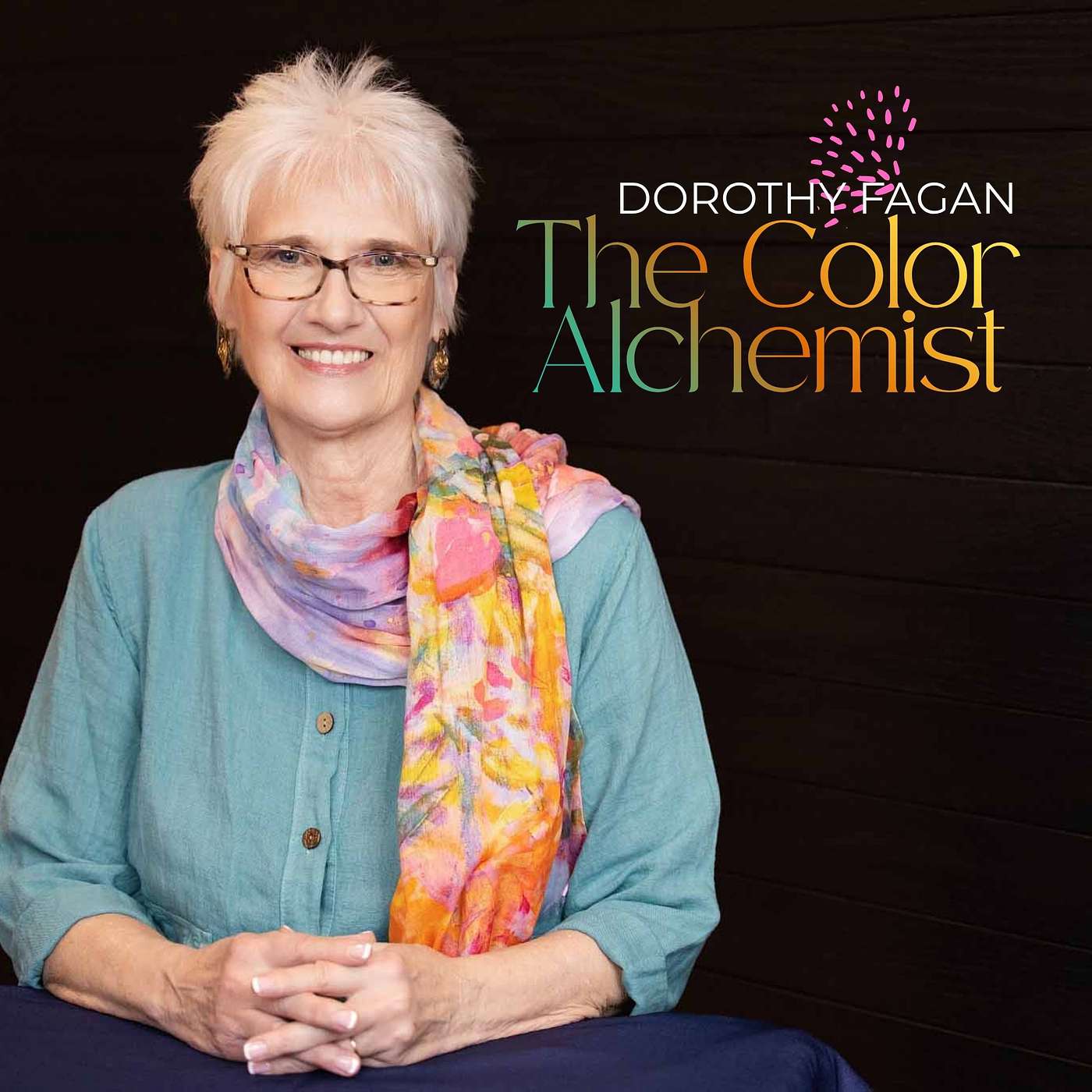 Dorothy Fagan The Color Alchemist Podcast
