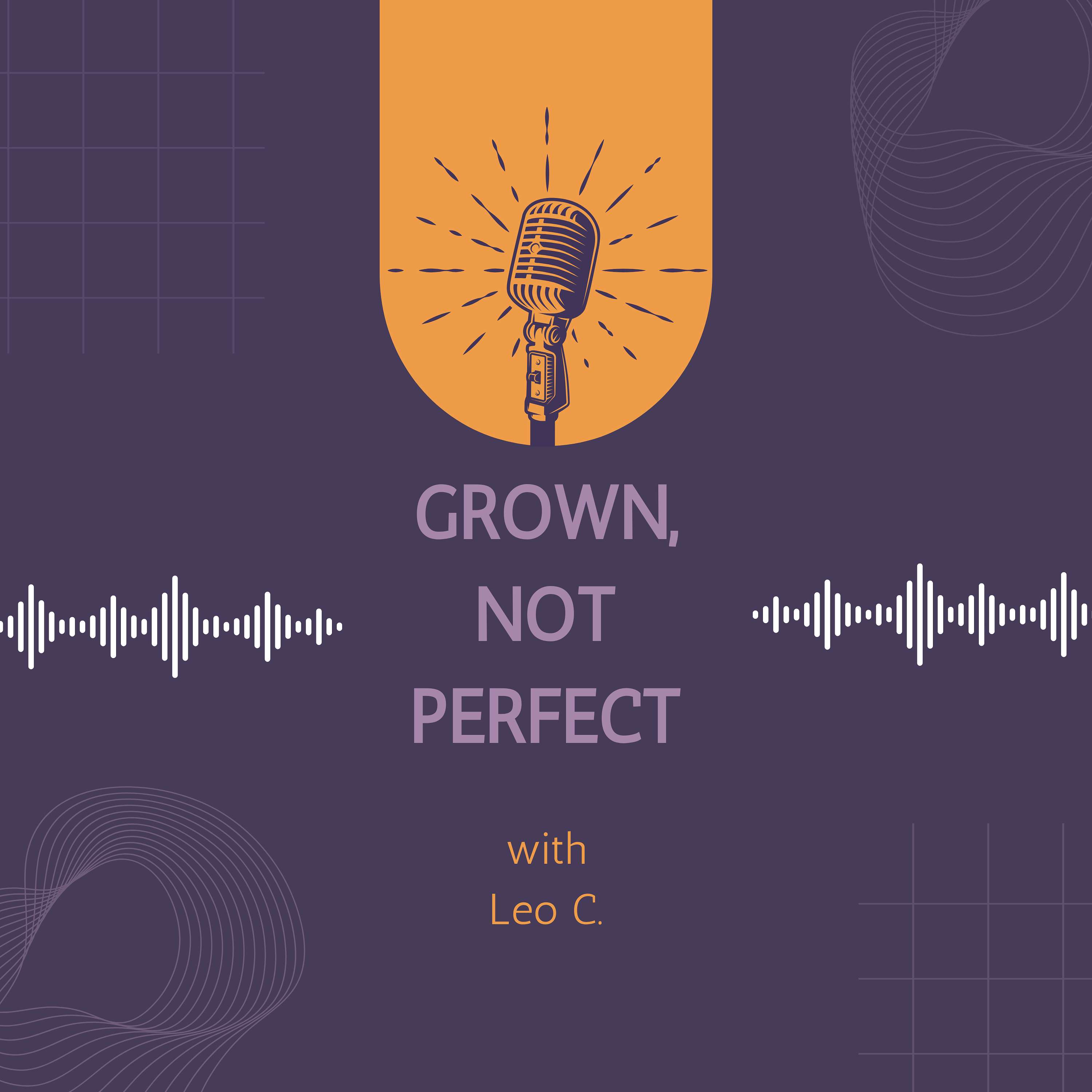 Grown, Not Perfect