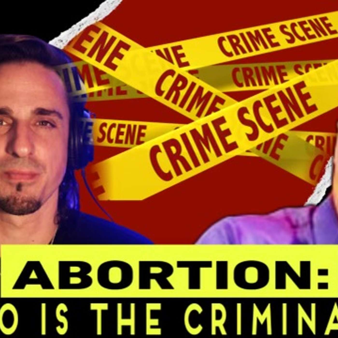 ABORTION: Who is the Criminal?