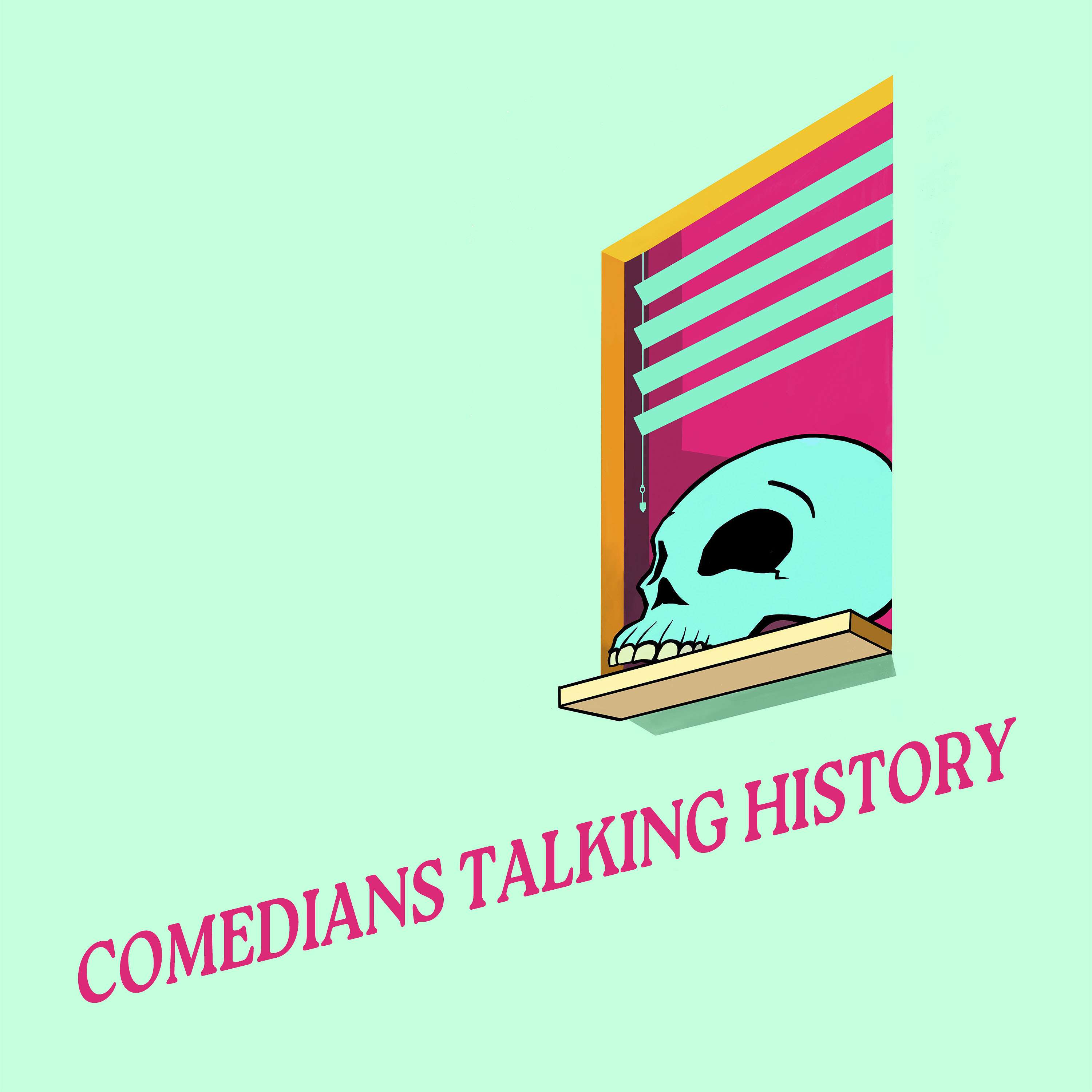 Comedians Talking History podcast artwork