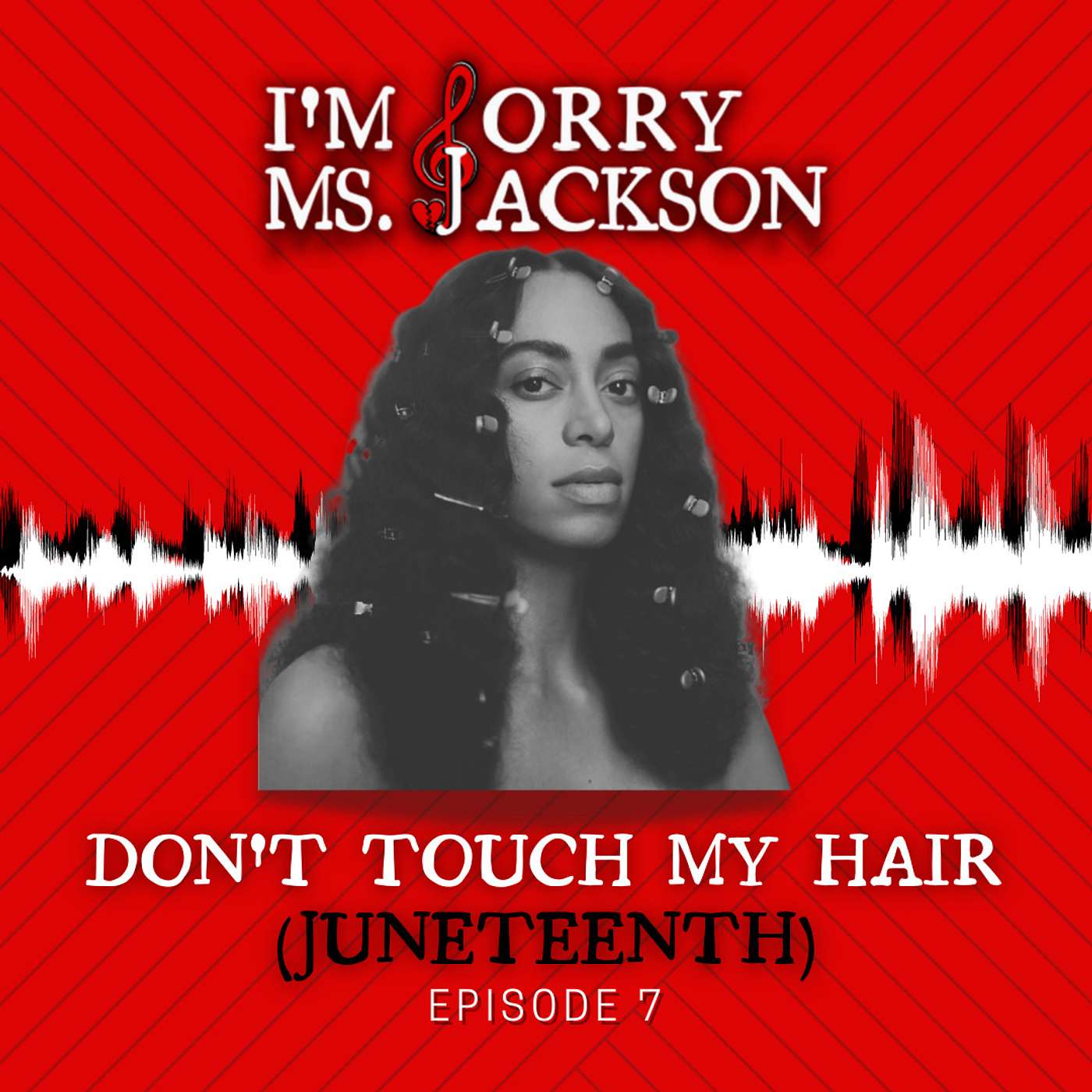 I\'m Sorry Ms. Jackson Podcast