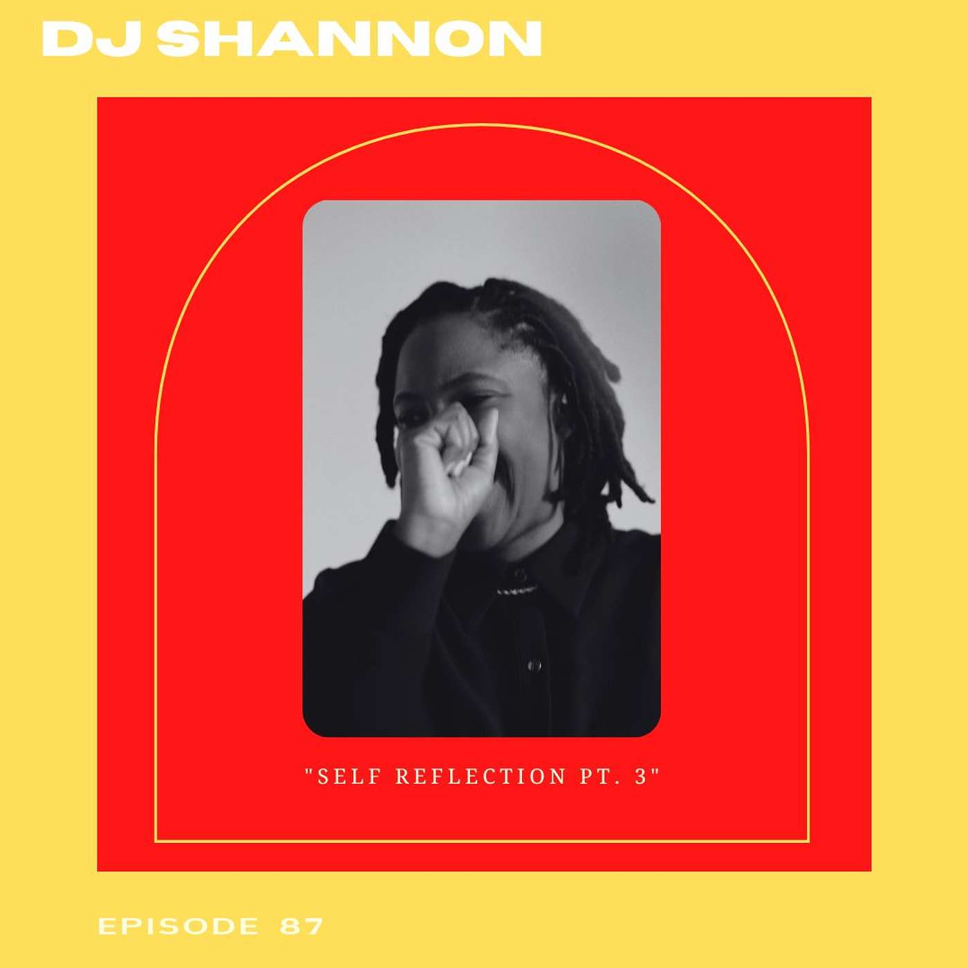 Self Reflection Pt. 3 With DJ Shannon