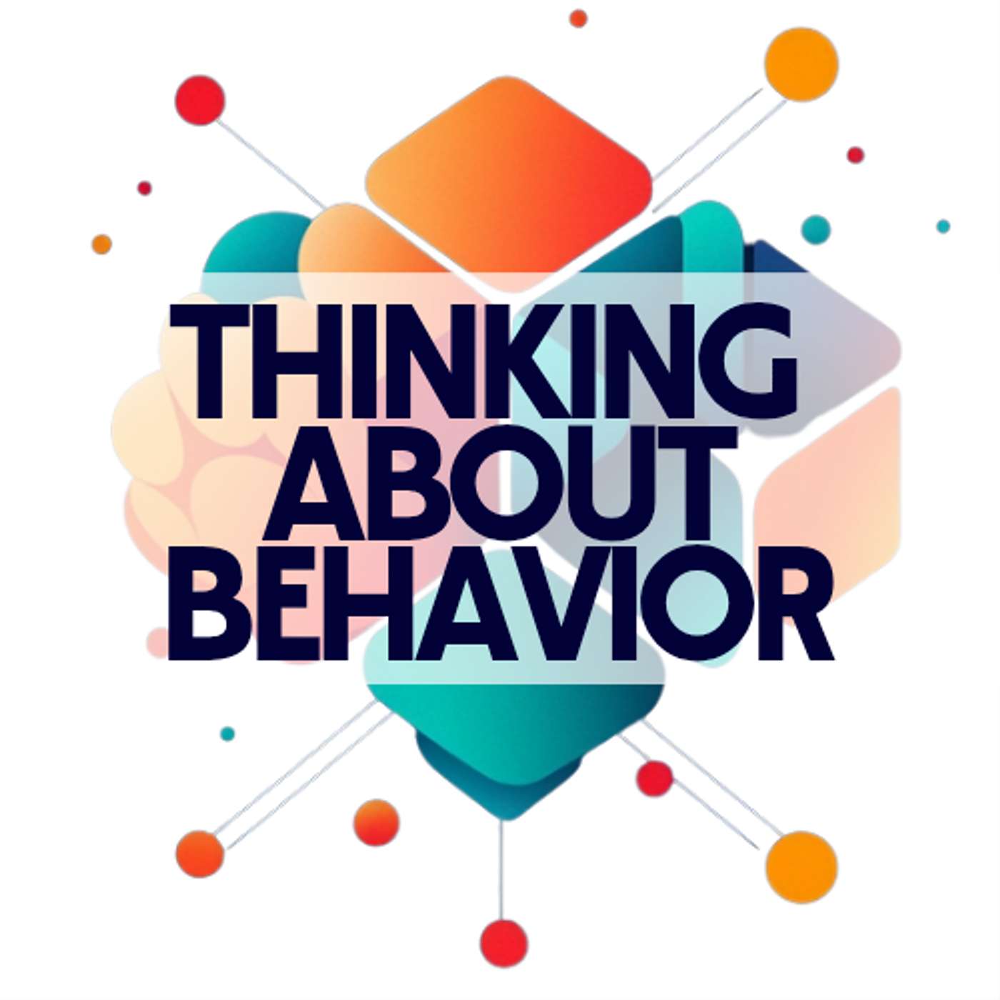 Thinking About Behavior
