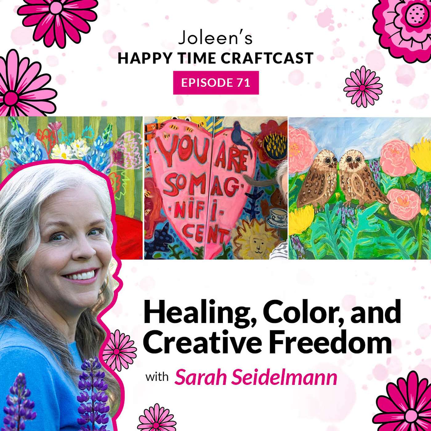Healing, Color, and Creative Freedom with Sarah Seidelmann – Joleen’s Happy Time Craftcast 71 episode artwork