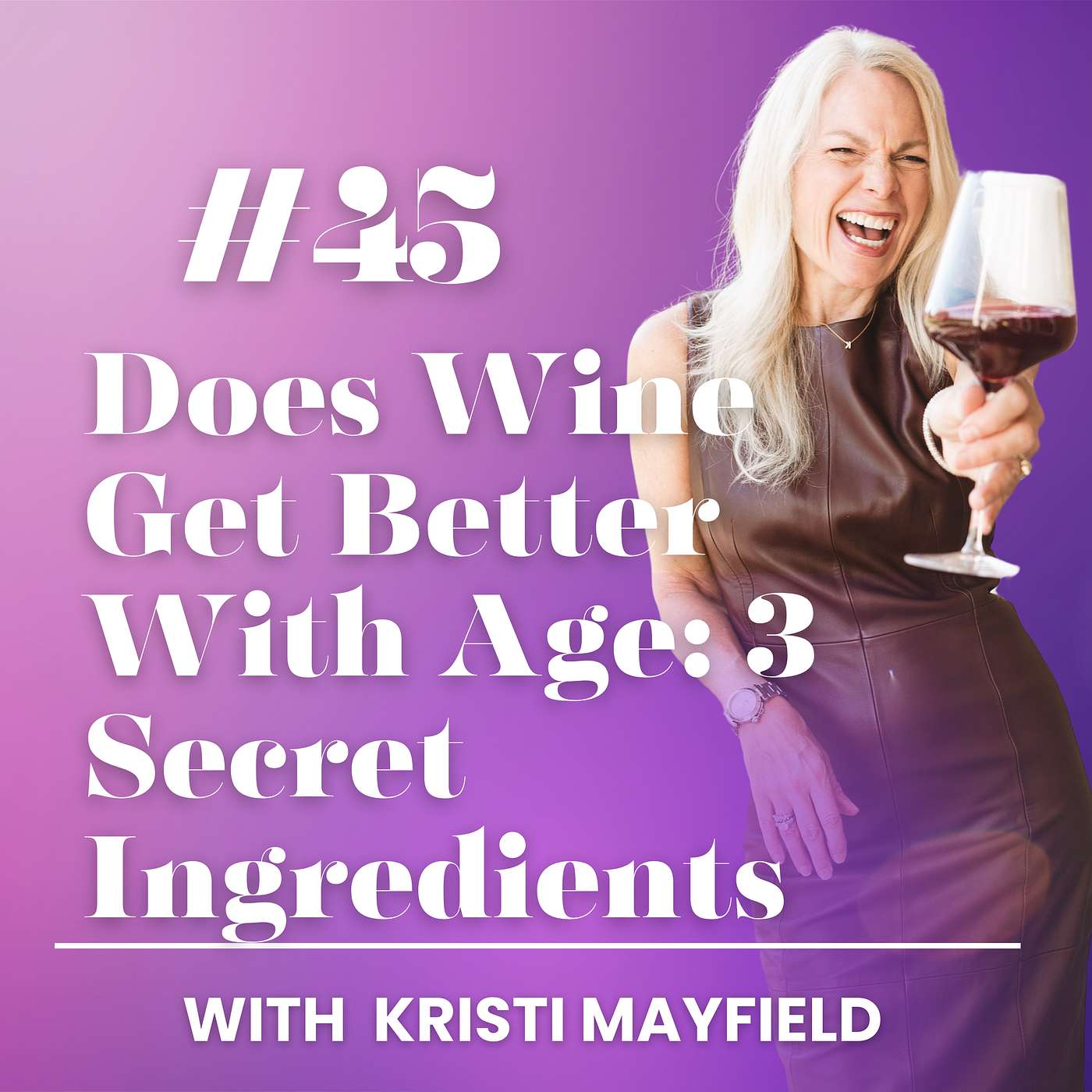 Does Wine Get Better With Age? Unlock The 3 Secret Ingredients For A YES!
