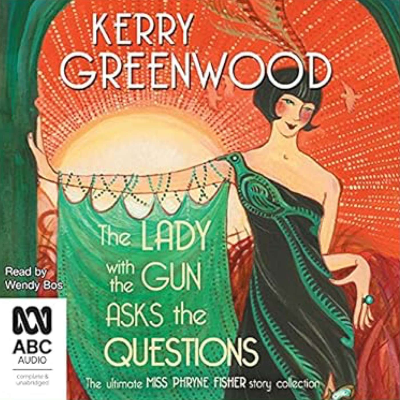 Episode 181: Kerry Greenwood’s ‘The Lady With the Gun Asks the Questions’ (Phryne Fisher)