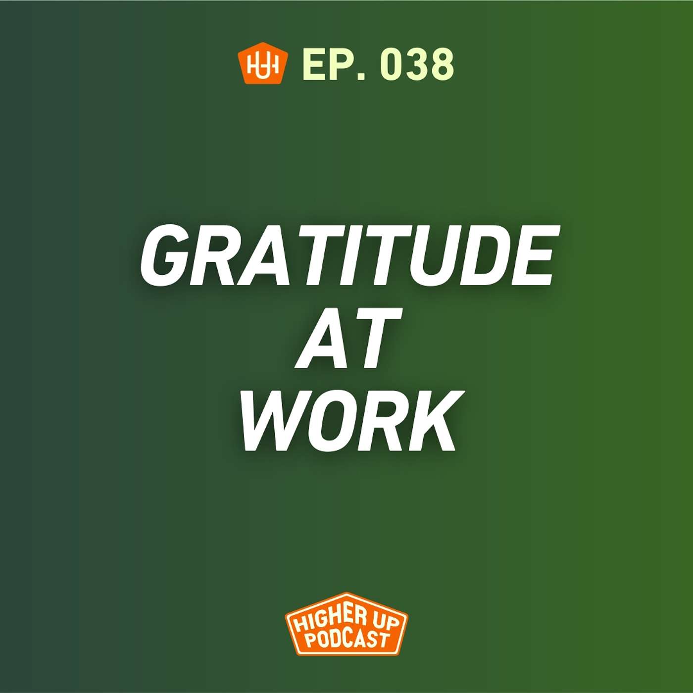Ep.038: Gratitude At Work