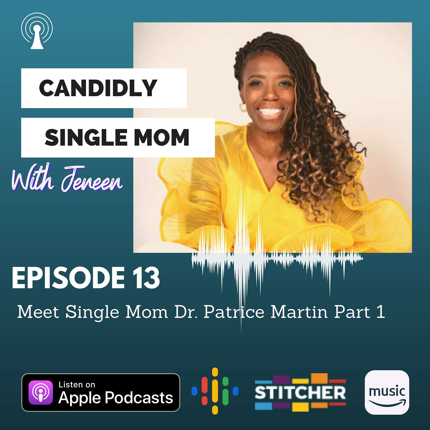 Single Mom Journey: Dr. Patrice Martin