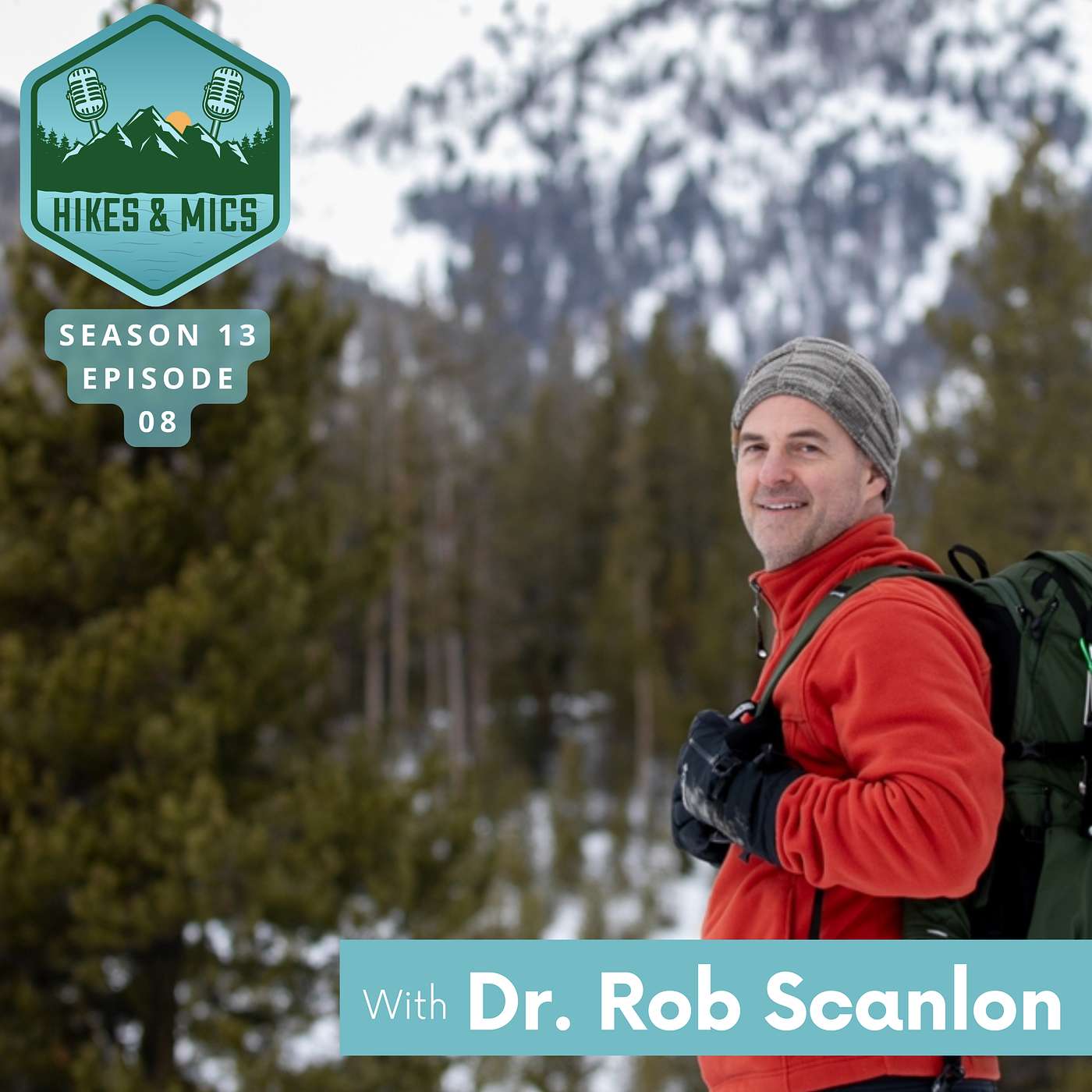 S13 - Episode #08 - Dr. Rob Scanlon