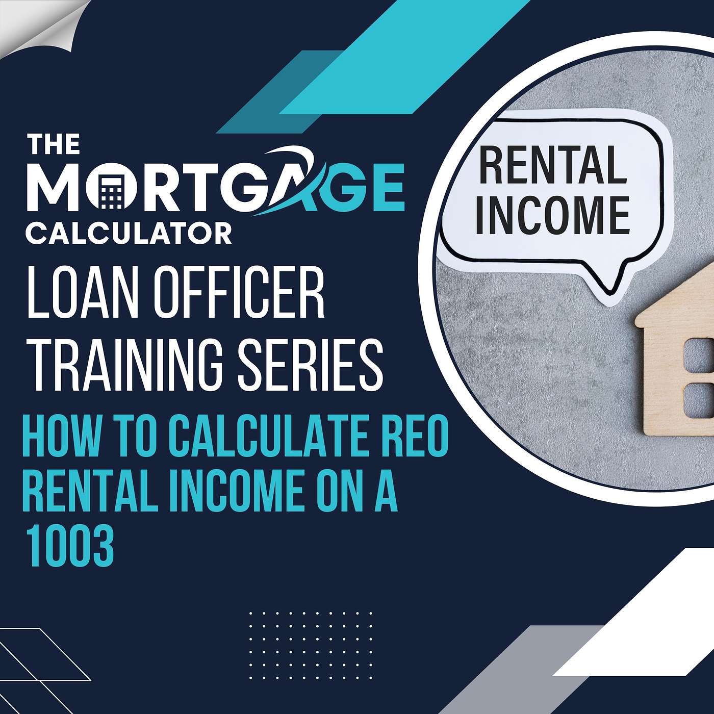 Loan Officer Training 04/30/2024 - How to Calculate REO Rental Income on a 1003 episode artwork