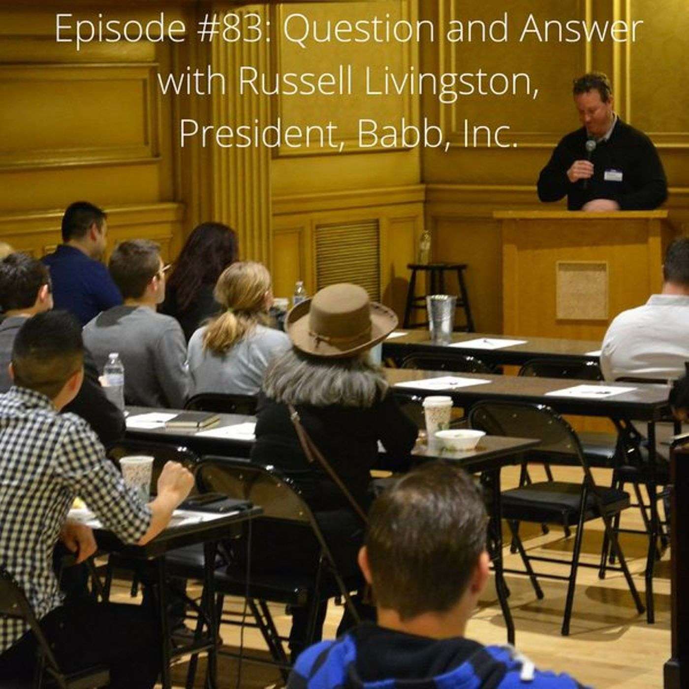 Episode #83: Question and Answer with Russell Livingston, President of Babb, Inc
