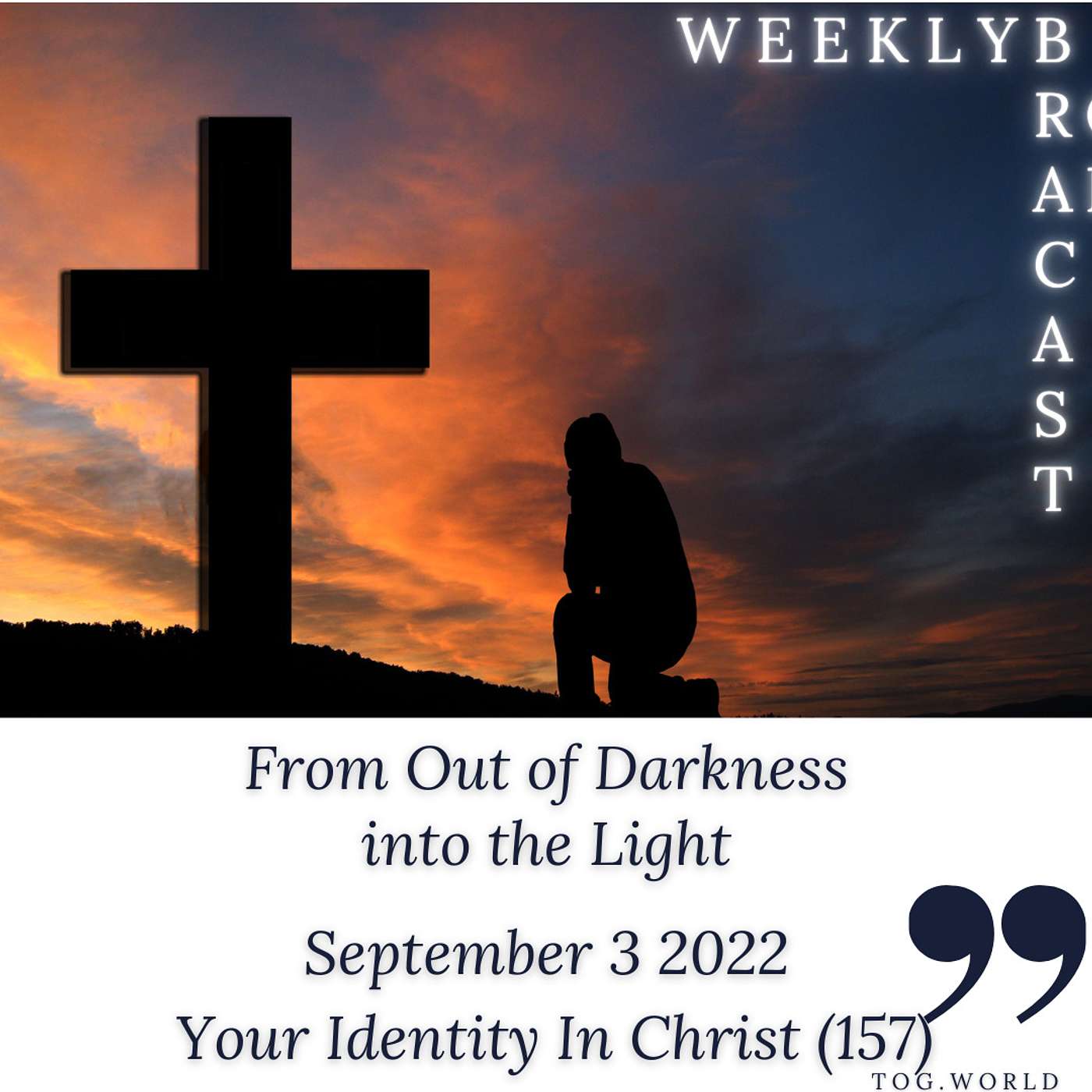 From Out of Darkness into the Light - Your Identity In Christ (157) – September 3 2022 episode artwork
