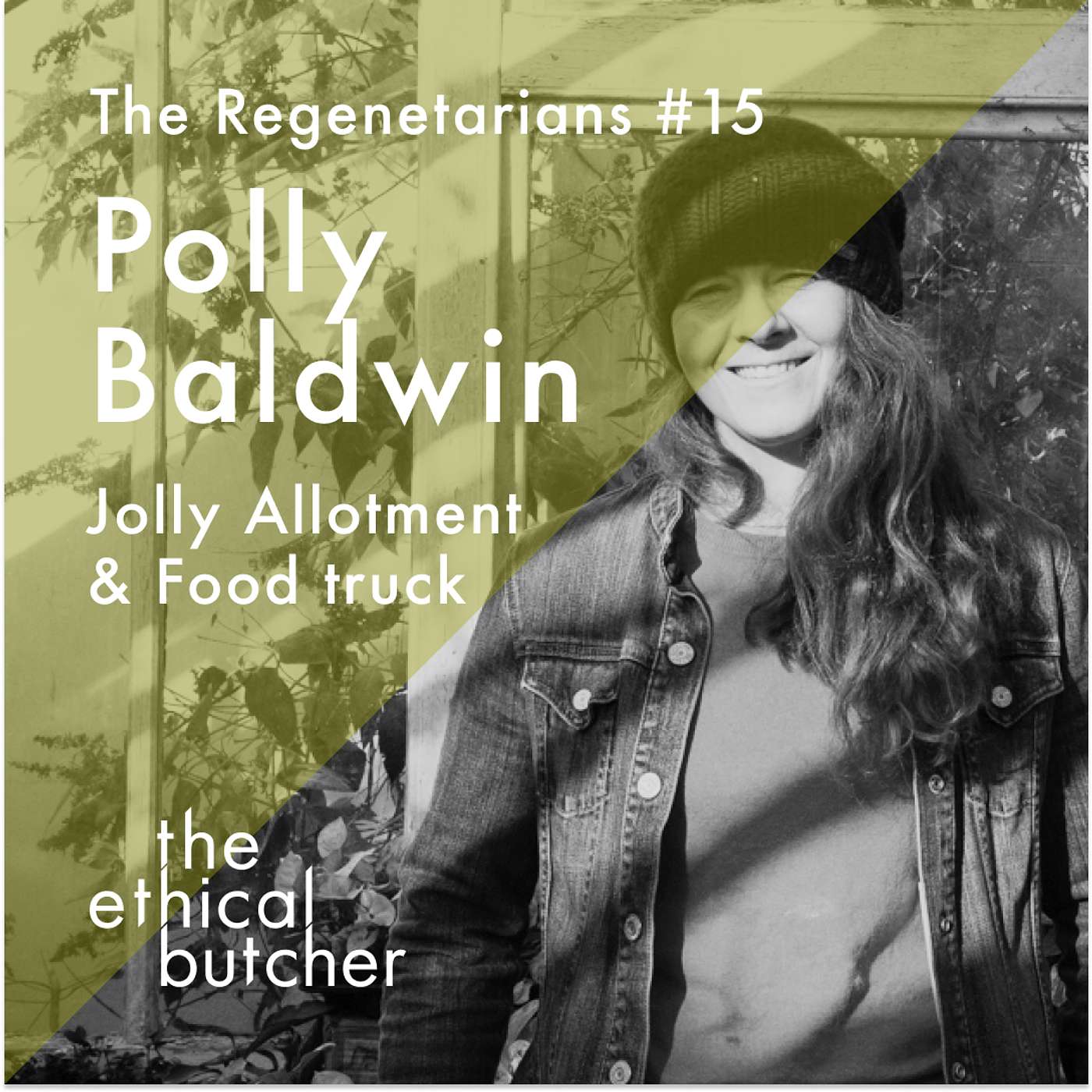 Regenuary conversations - No 15. Polly Baldwin of Jolly Allotment and Jolly Food Truck