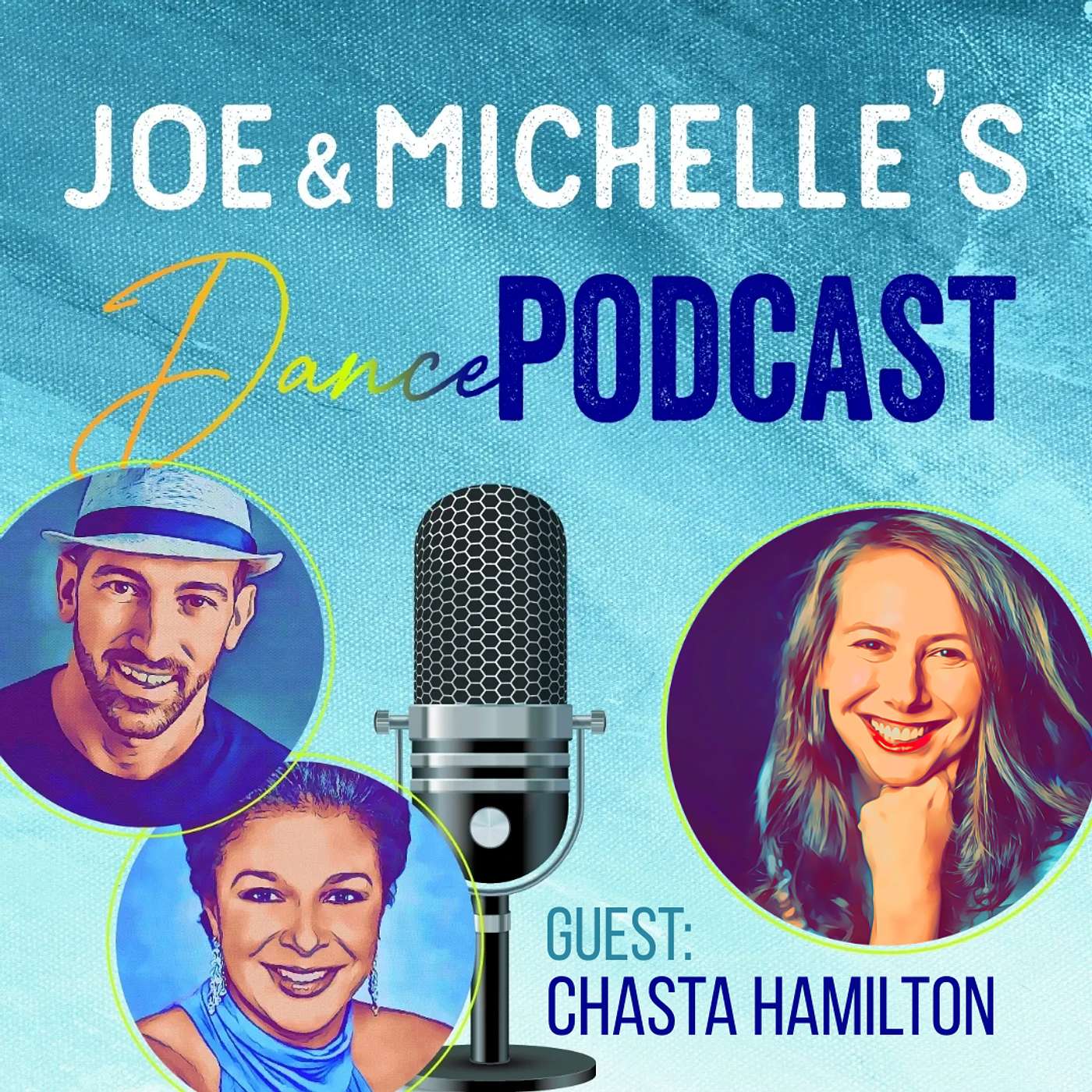 JAM Joe and Michelle's Dance Podcast - JAM with Chasta Hamilton