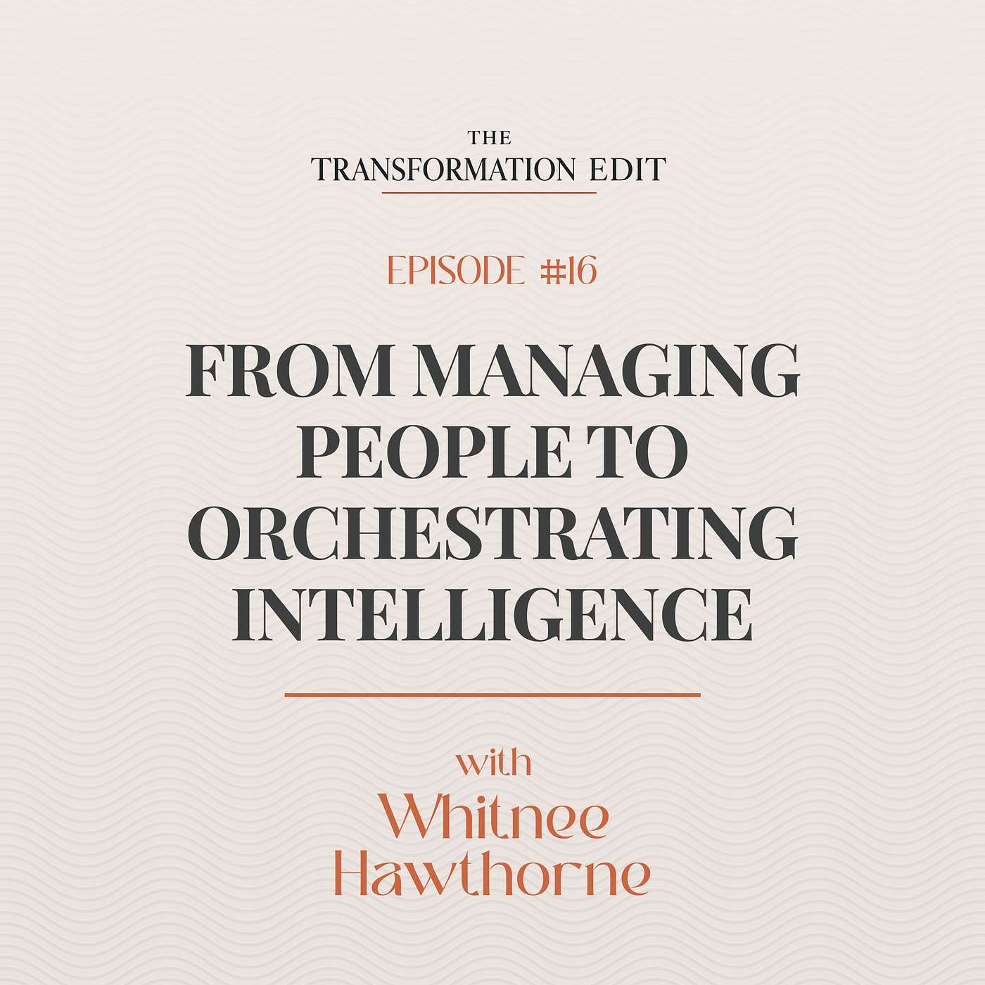 Episode 16: From Managing People to Orchestrating Intelligence episode artwork