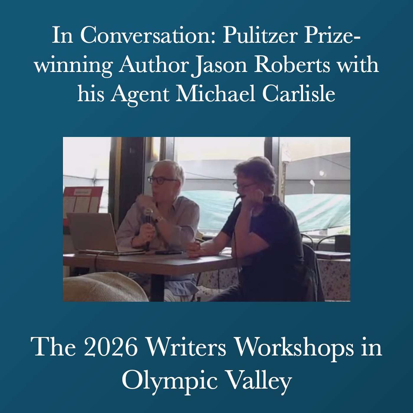 Writers Workshops 2026 - In Conversation: Pulitzer Prize-winning Author Jason Roberts with his Agent Michael Carlisle episode artwork