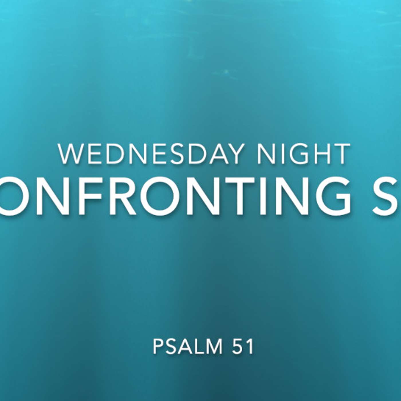 Confronting Sin - Psalm 51 - Wednesday 25th April 2020 episode artwork