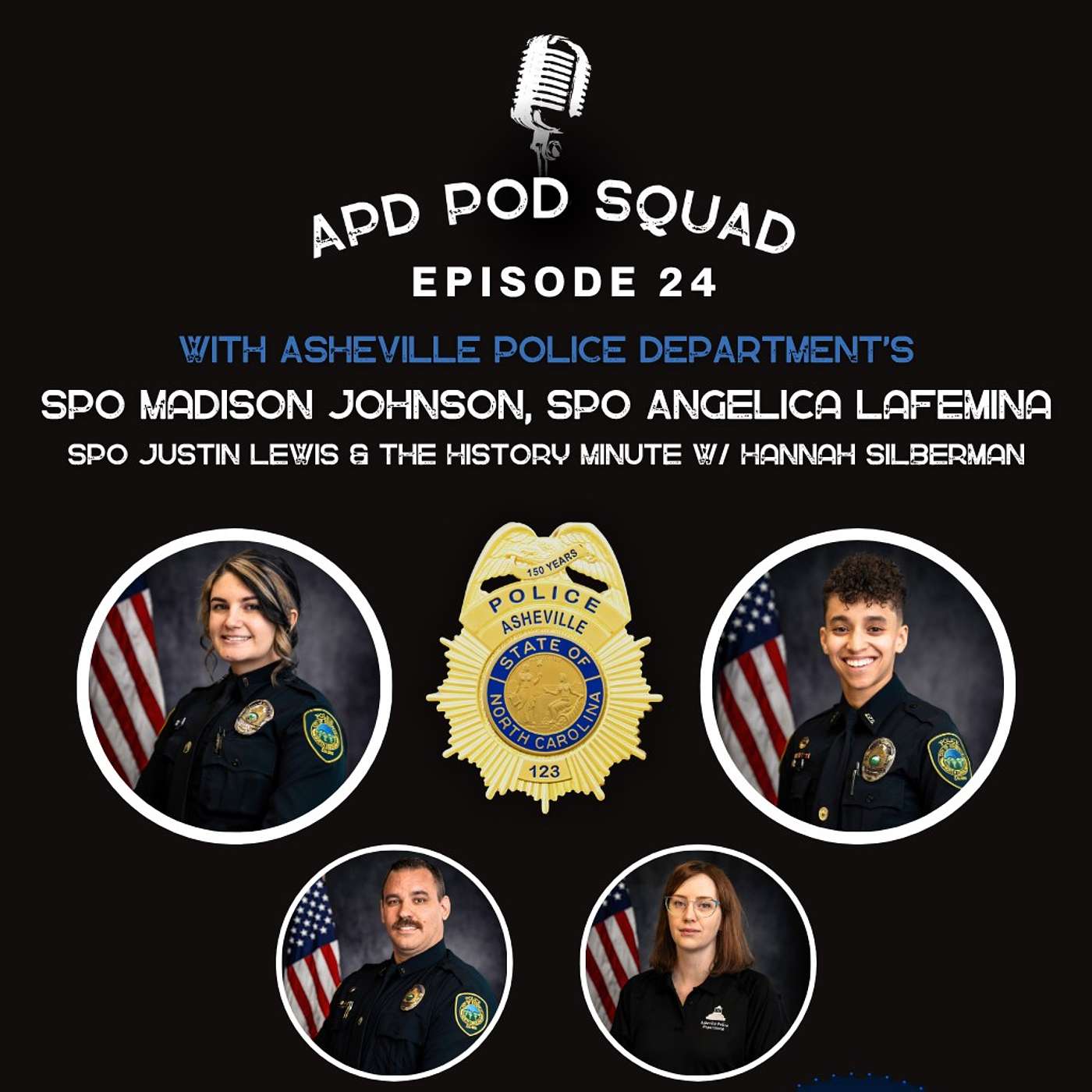 Episode 24; SPO Madison Johnson, SPO Angelica LaFemina, SPO Justin Lewis, and The History Minute with Hannah Silberman