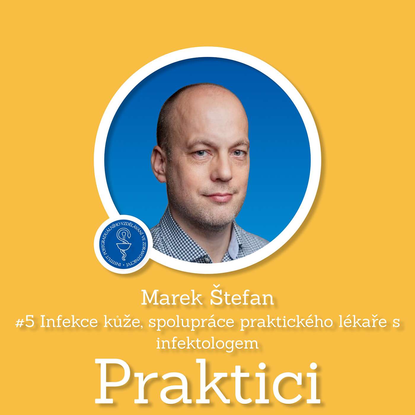 #5 Infekce kůže, spolupráce praktického lékaře s infektologem | Marek Štefan episode artwork
