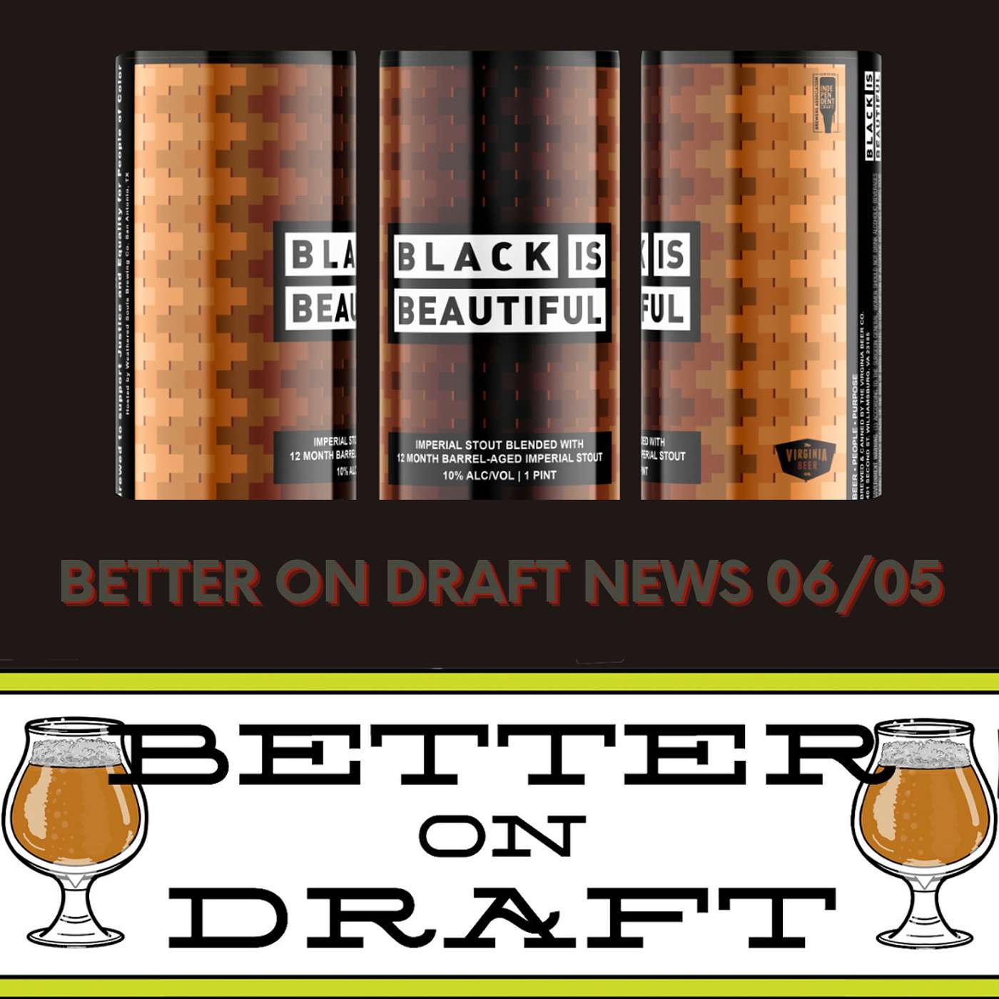 Craft Beer News (06/04/21) - Black is Beautiful 1 Year Later